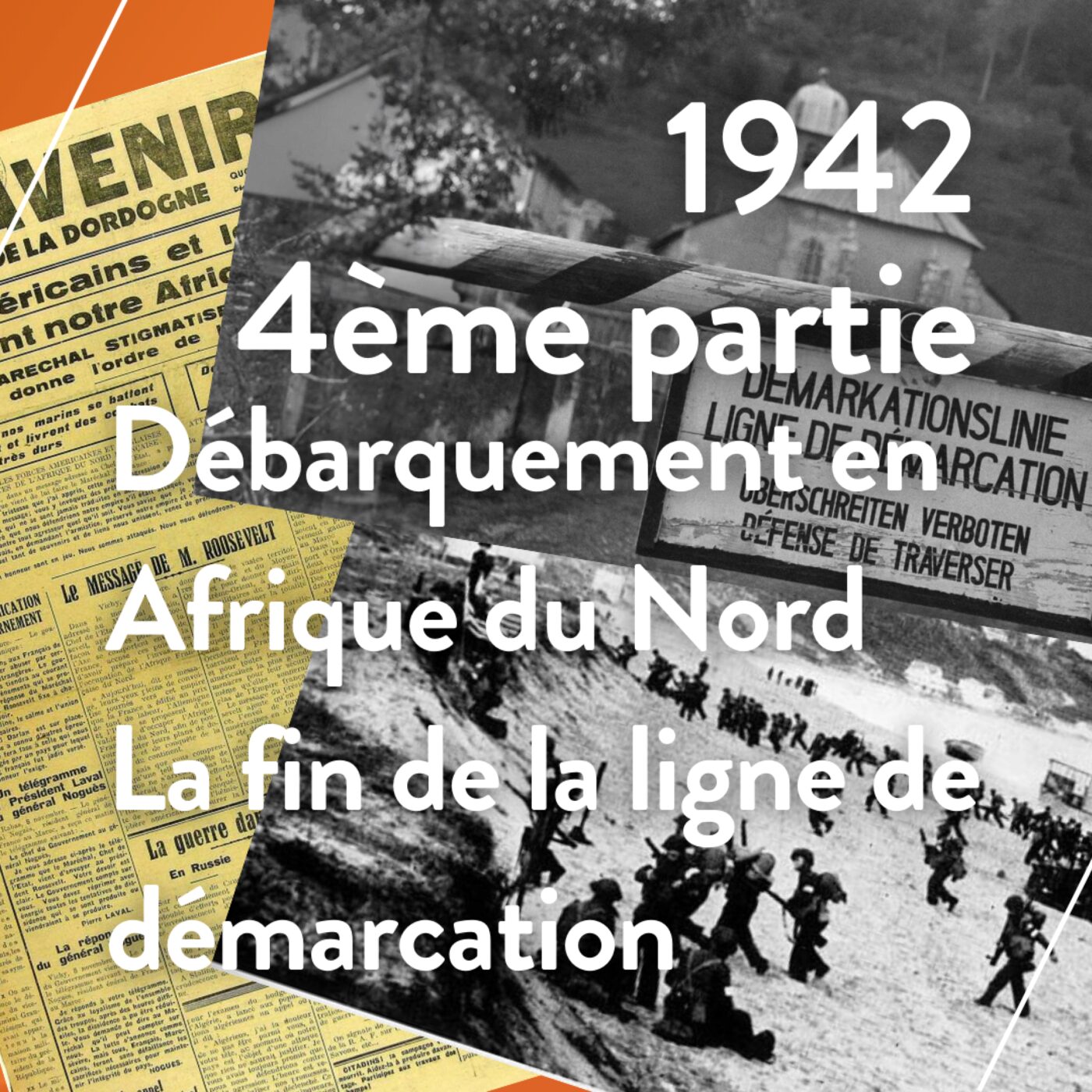 1942-(4)-Le débarquement en Afrique du Nord et fin de la ligne de démarcation episode artwork