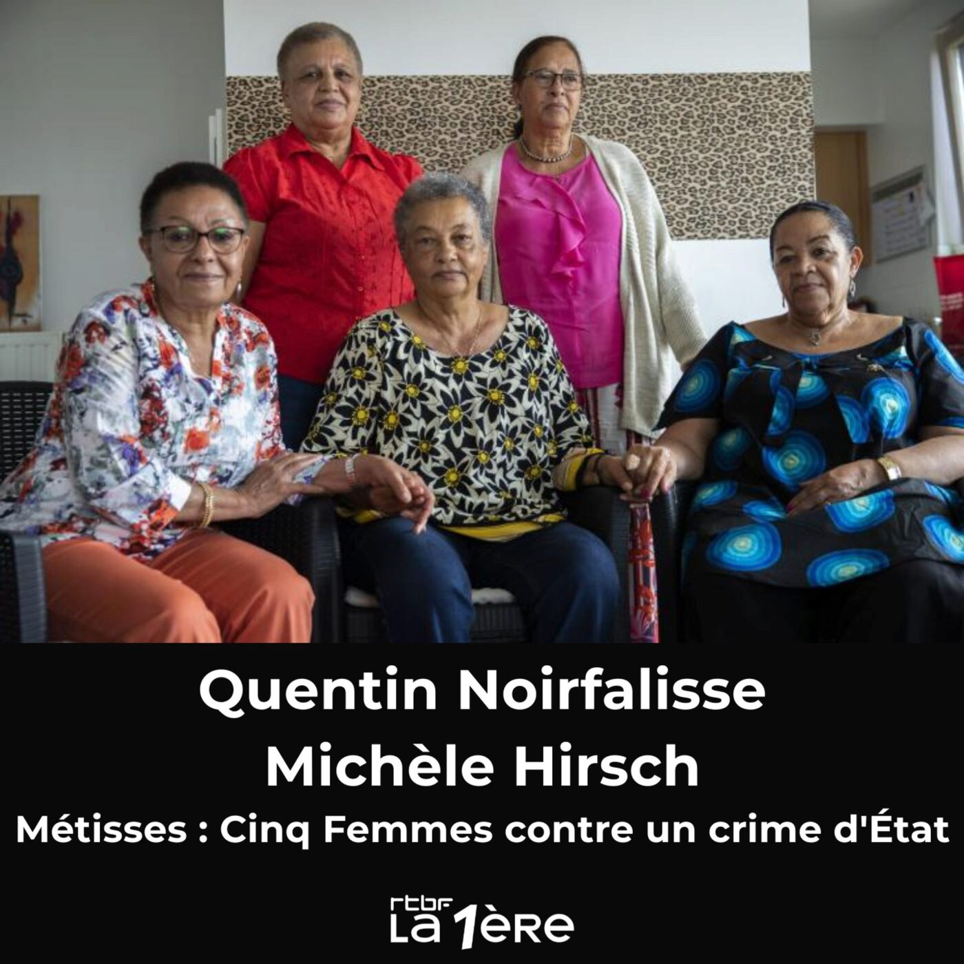 "Métisses : Cinq femmes contre un crime d'État" : L’histoire du procès intenté par 5 femmes métisses contre l’État belge pour crime contre l’humanité
