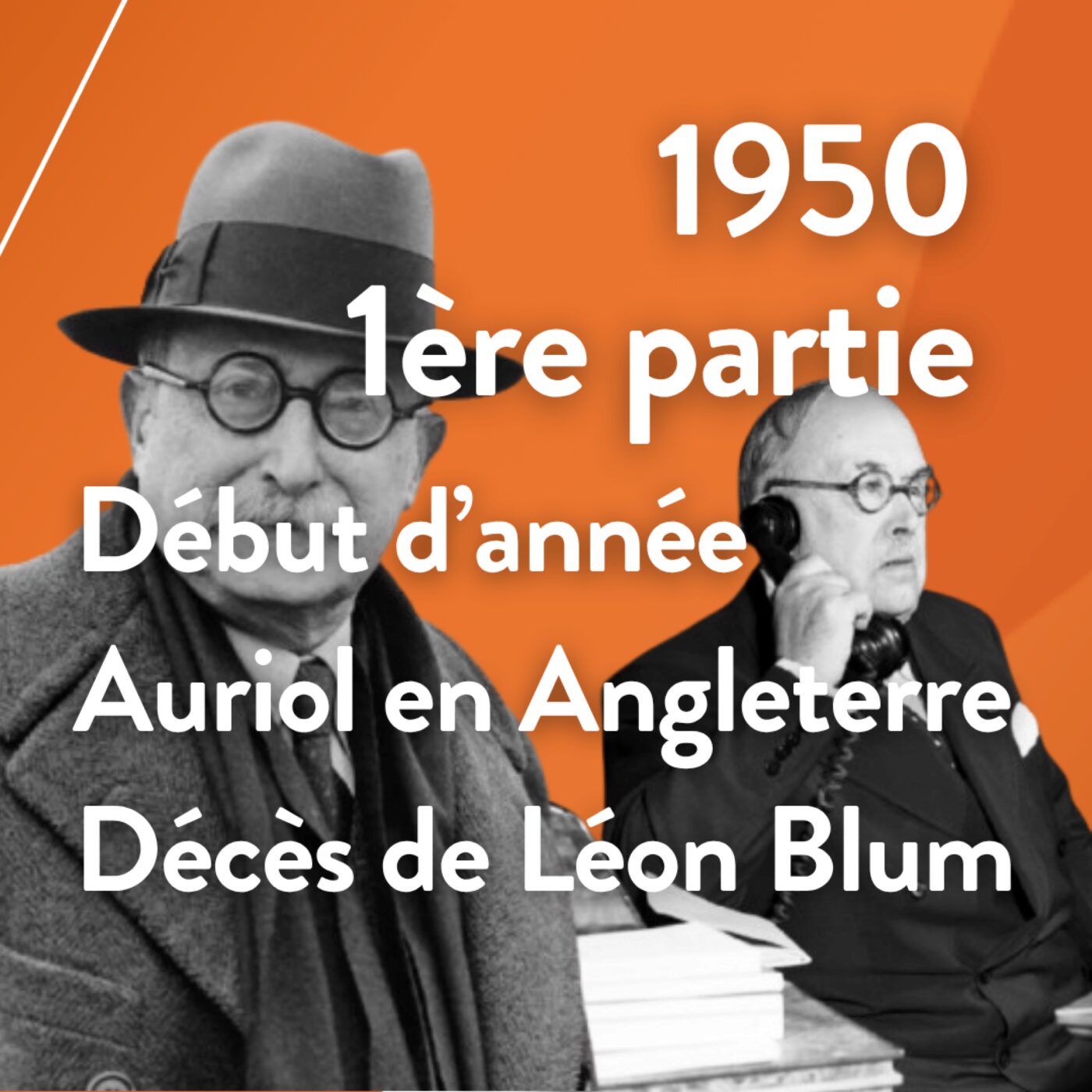 1950-(1)-Début d'année-Auriol en Angleterre-Décès de Léon Blum episode artwork
