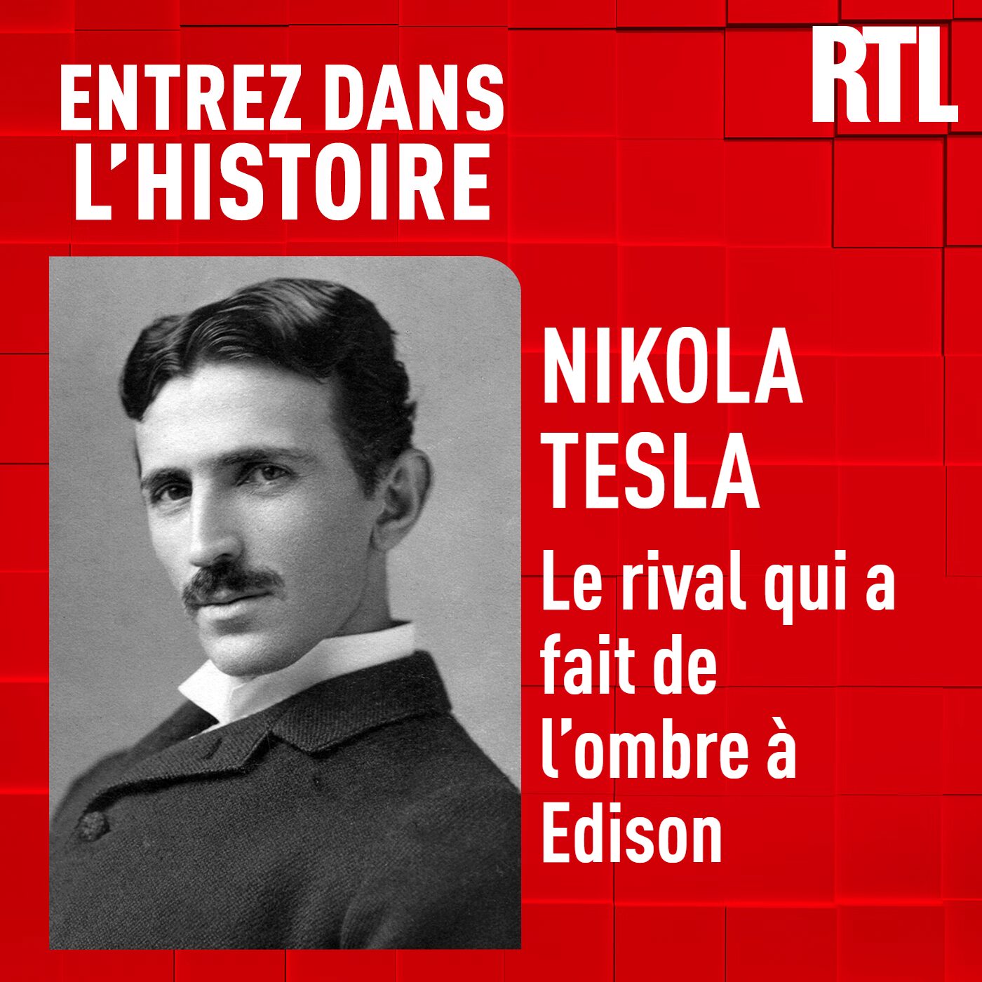 Nikola Tesla : le rival qui a fait de l'ombre à Edison episode artwork