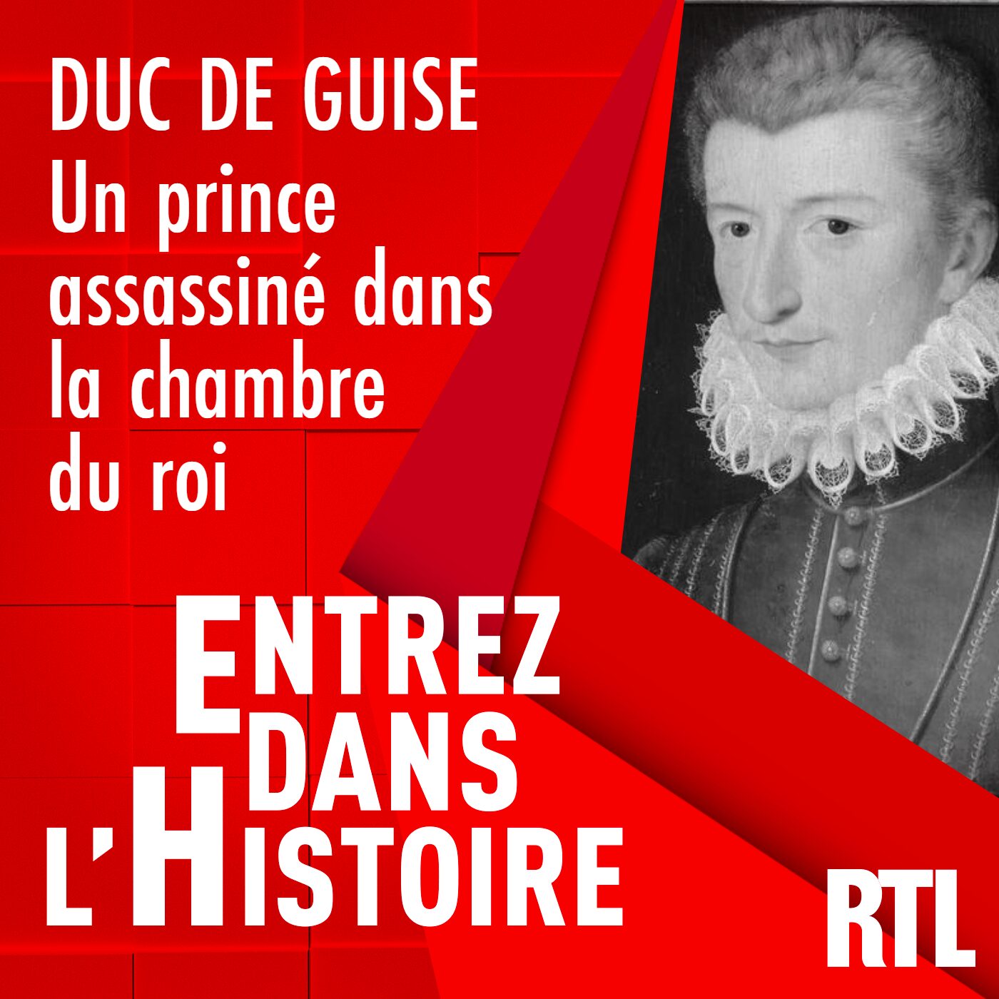 Le Duc de Guise : un prince assassiné dans la chambre du roi