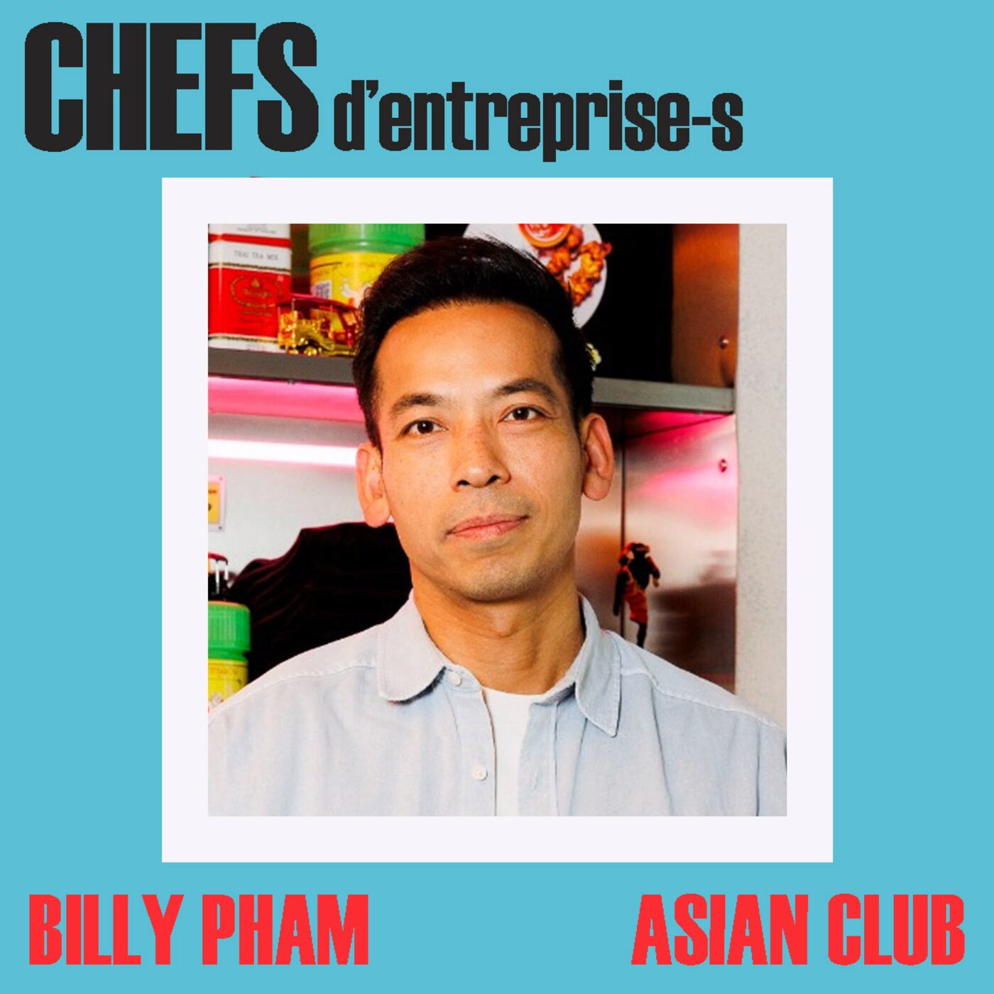 CHEFS D'ENTREPRISE-S - BILLY PHAM