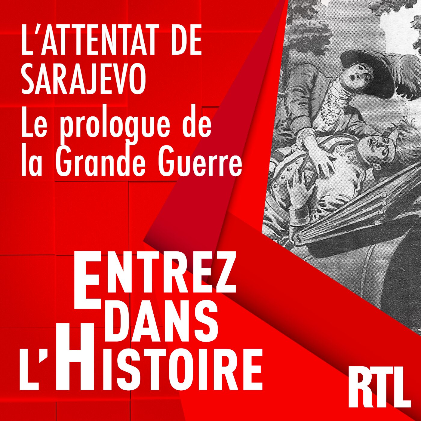 L'attentat de Sarajevo : le prologue de la Grande Guerre