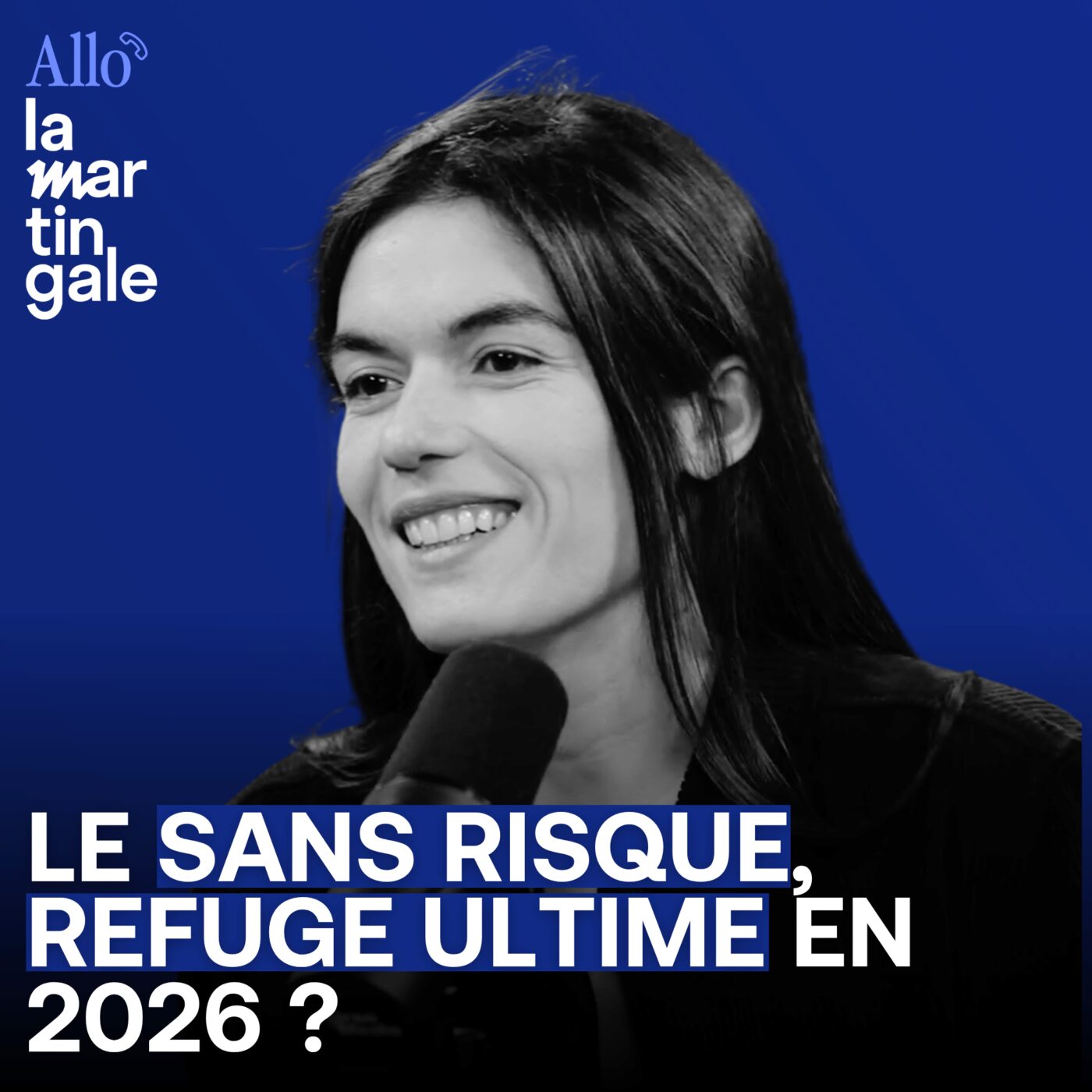 episode cover Le sans risque, refuge ultime en 2026 ?- Allo La Martingale #51