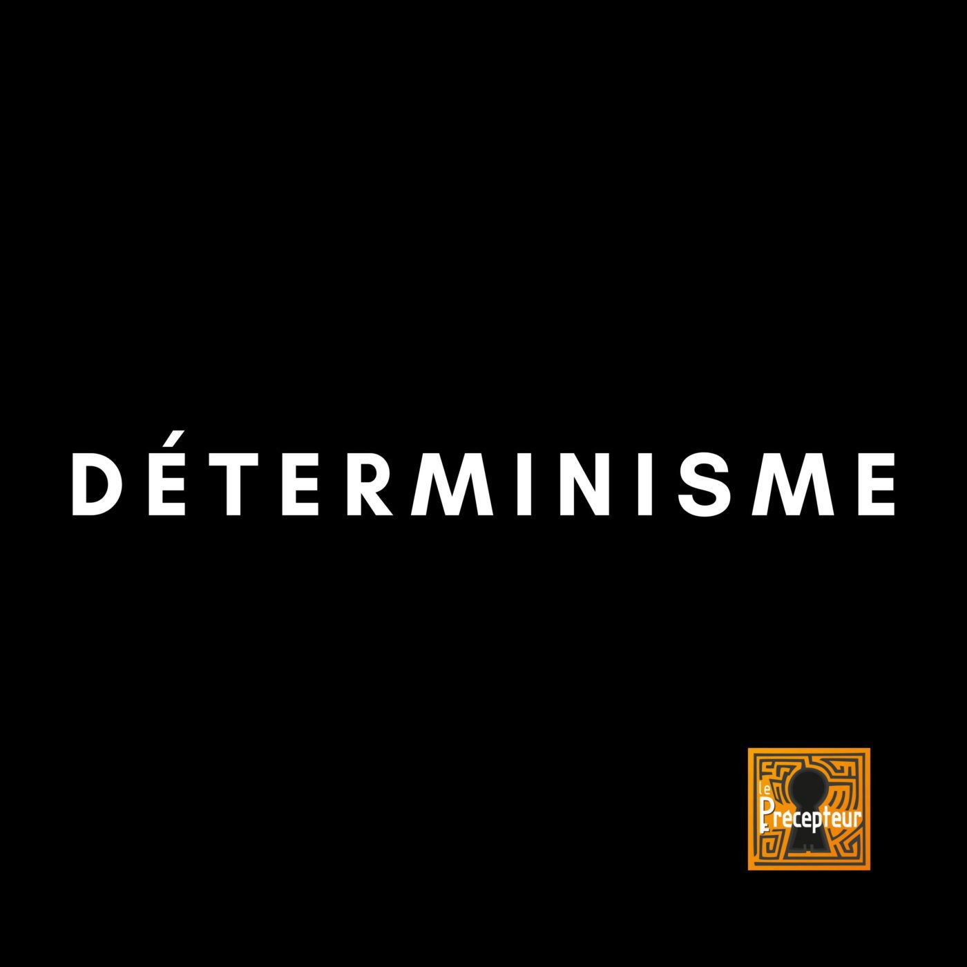 🔒 DÉTERMINISME