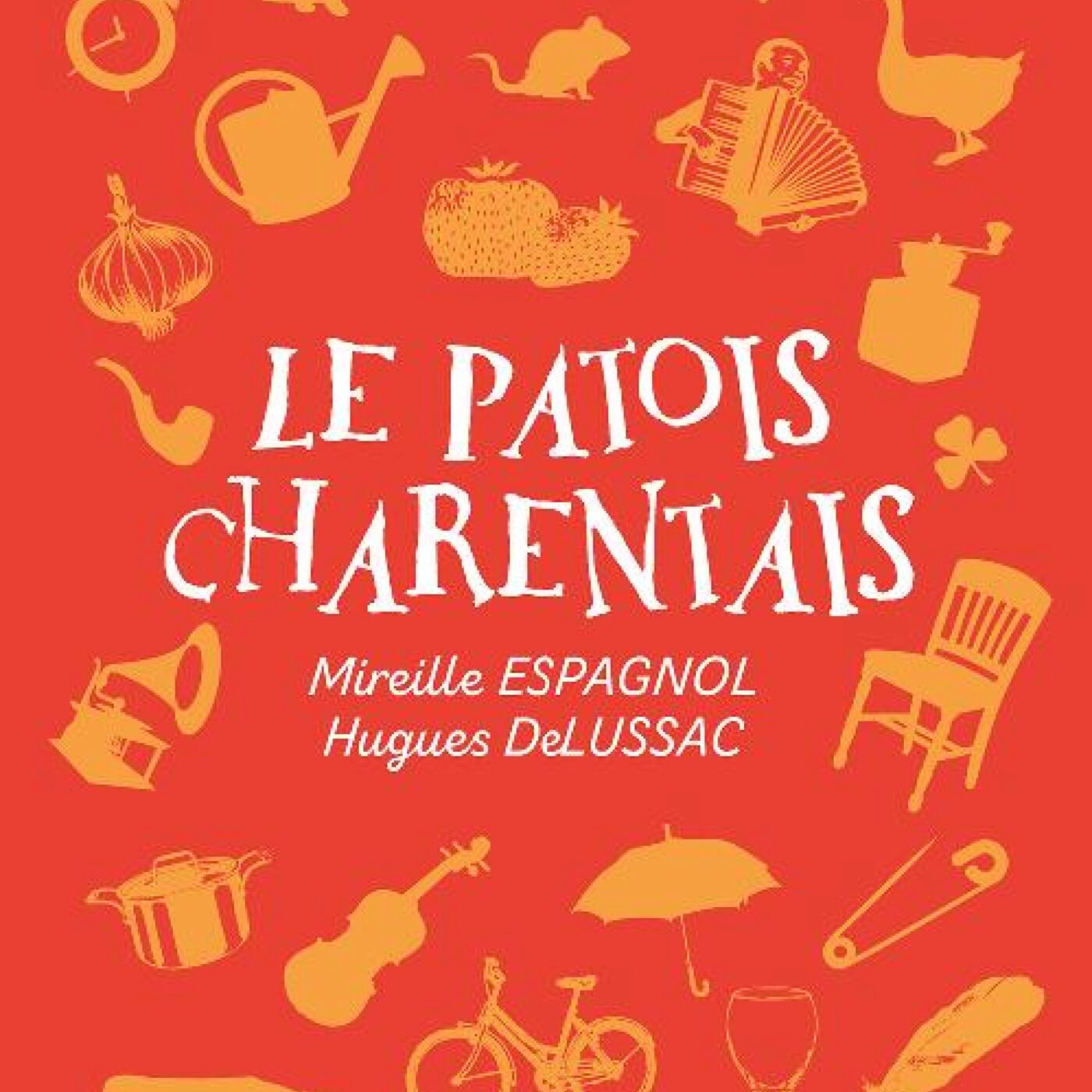 Sortie du livre "Le patois charentais" par Mireille Espagnol et Hugues DeLussac episode artwork