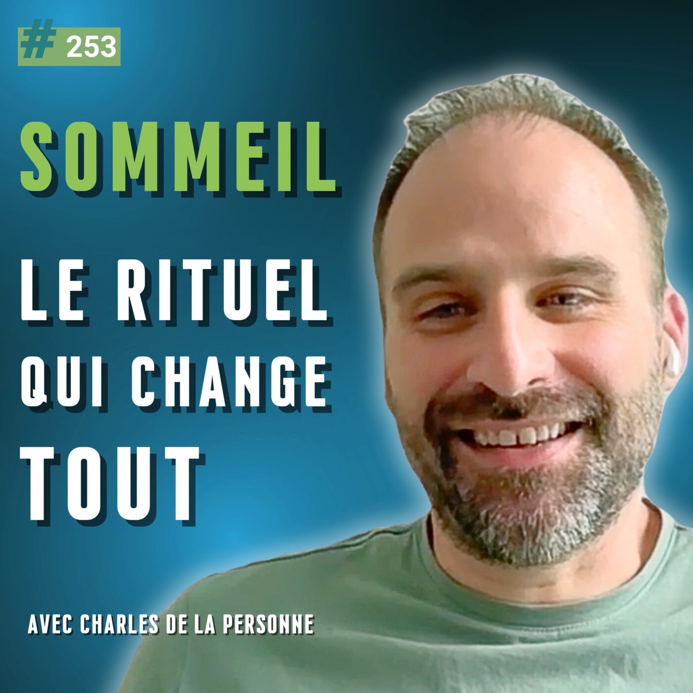 253 – Le sommeil décrypté : mythes, biorythmes et vraies solutions, avec Charles De La Personne (MySommeil, Di&Care)