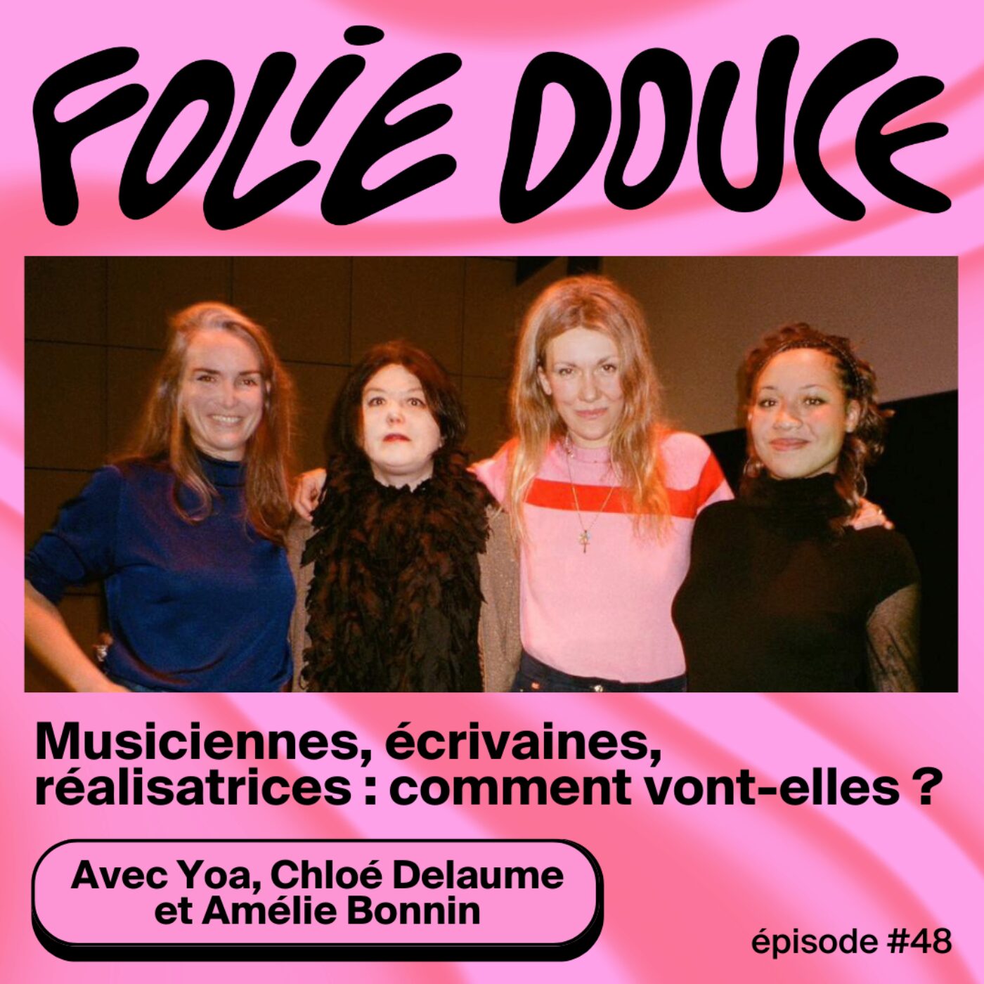 Musiciennes, écrivaines, réalisatrices : comment vont-elles vraiment ? avec Yoa, Chloé Delaume et Amélie Bonnin
