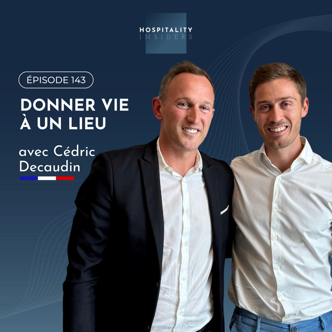 Donner vie à un lieu, avec Cédric Decaudin | Épisode 143