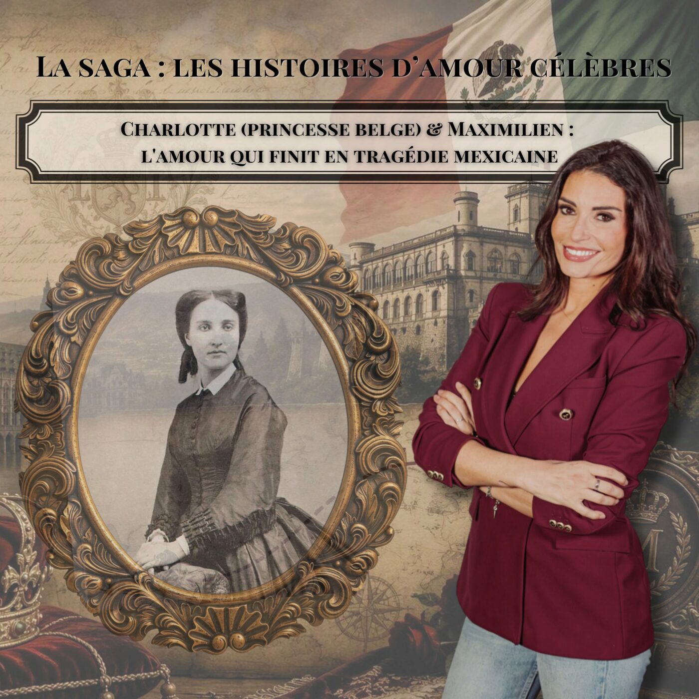 Les grandes histoires d’amour belges – Episode 2 : Charlotte et Maximilien