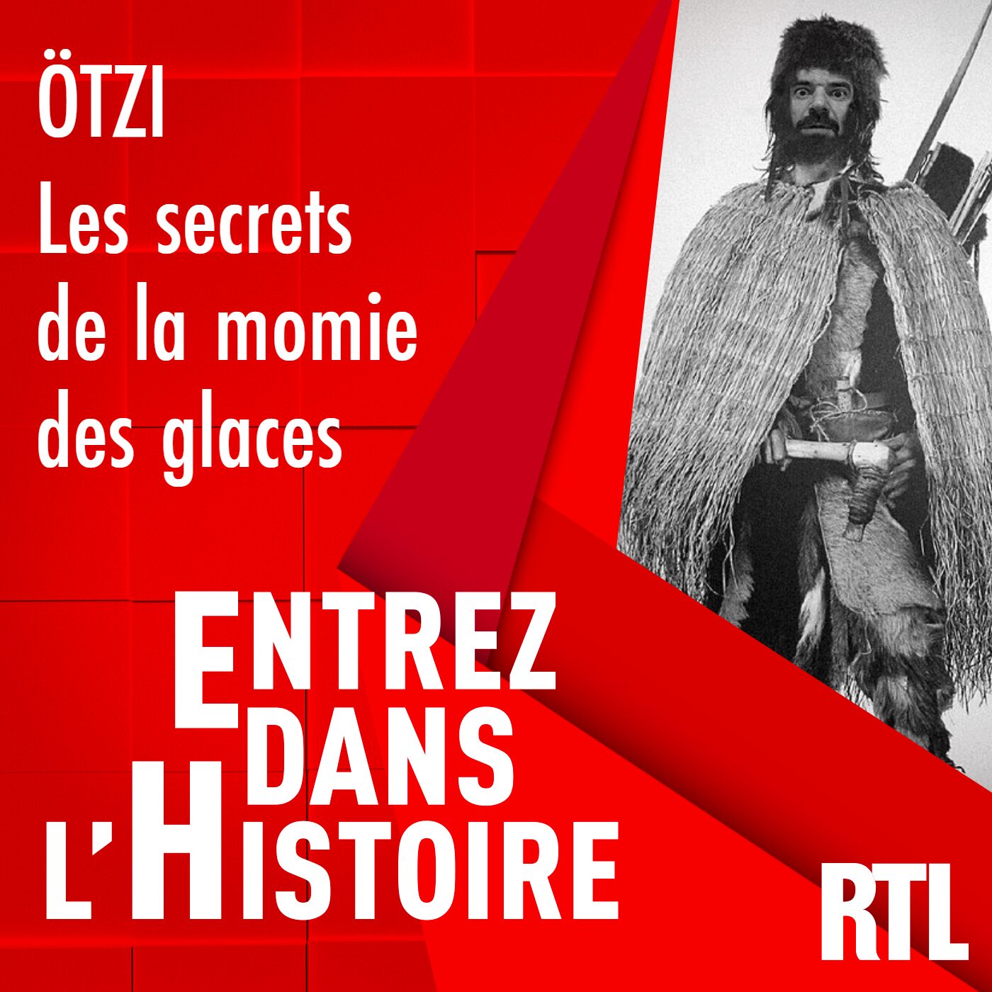 Entrez dans l'Histoire - Ötzi : les secrets de la momie des glaces