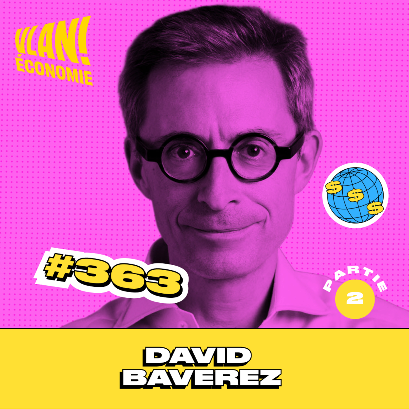 #363 La France face au chaos mondial avec David Baverez (partie 2)