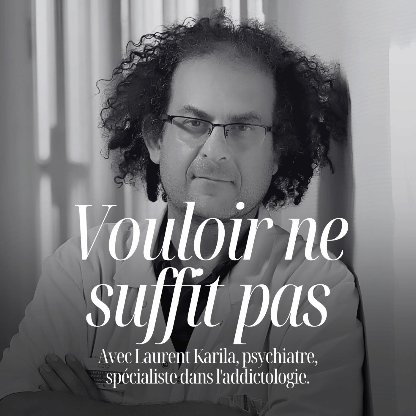 Ce que l’on ne comprend pas sur l’addiction, avec Pr. Laurent Karila, psychiatre addictologue #346 episode artwork
