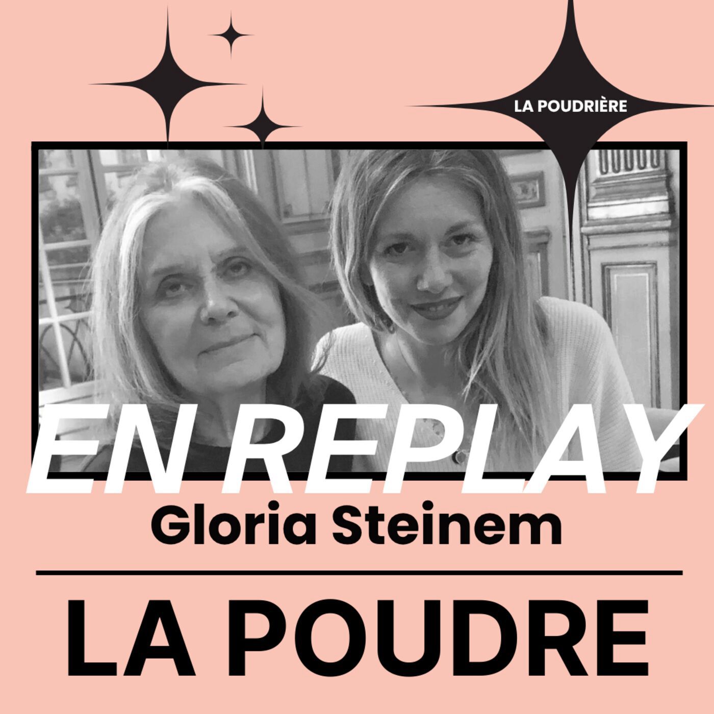 EN REPLAY / Épisode 56 - Gloria Steinem - (doublé en français)