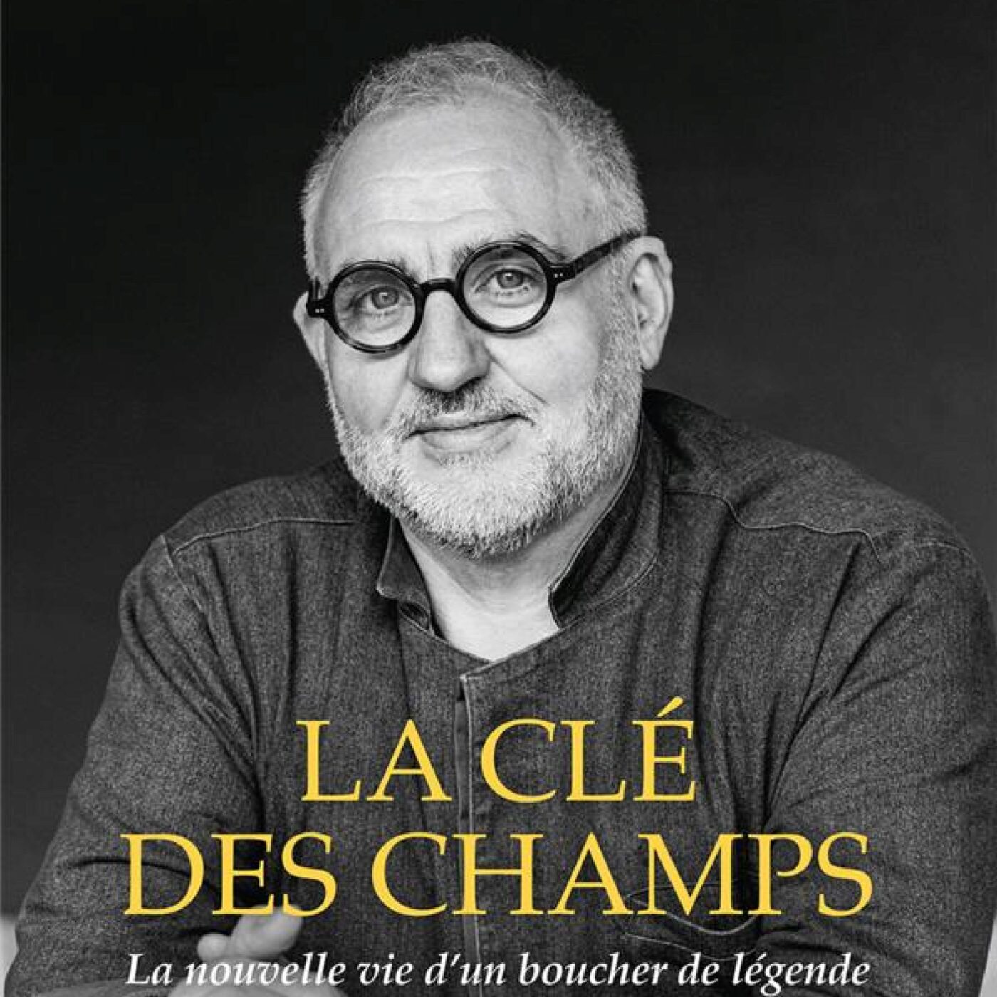 "La clé des Champs, la nouvelle vie d'un boucher de légende" episode artwork