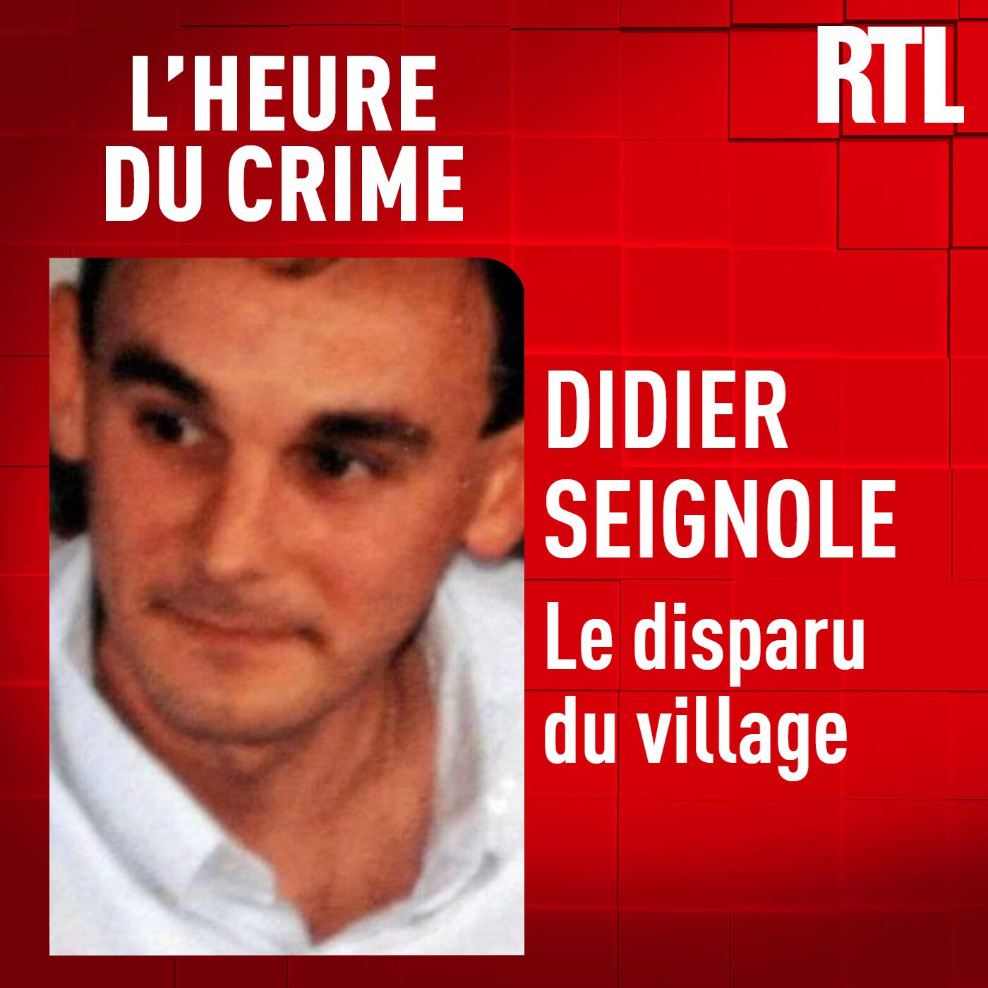 L'INT&Eacute;GRALE - Didier Seignole, le disparu du village