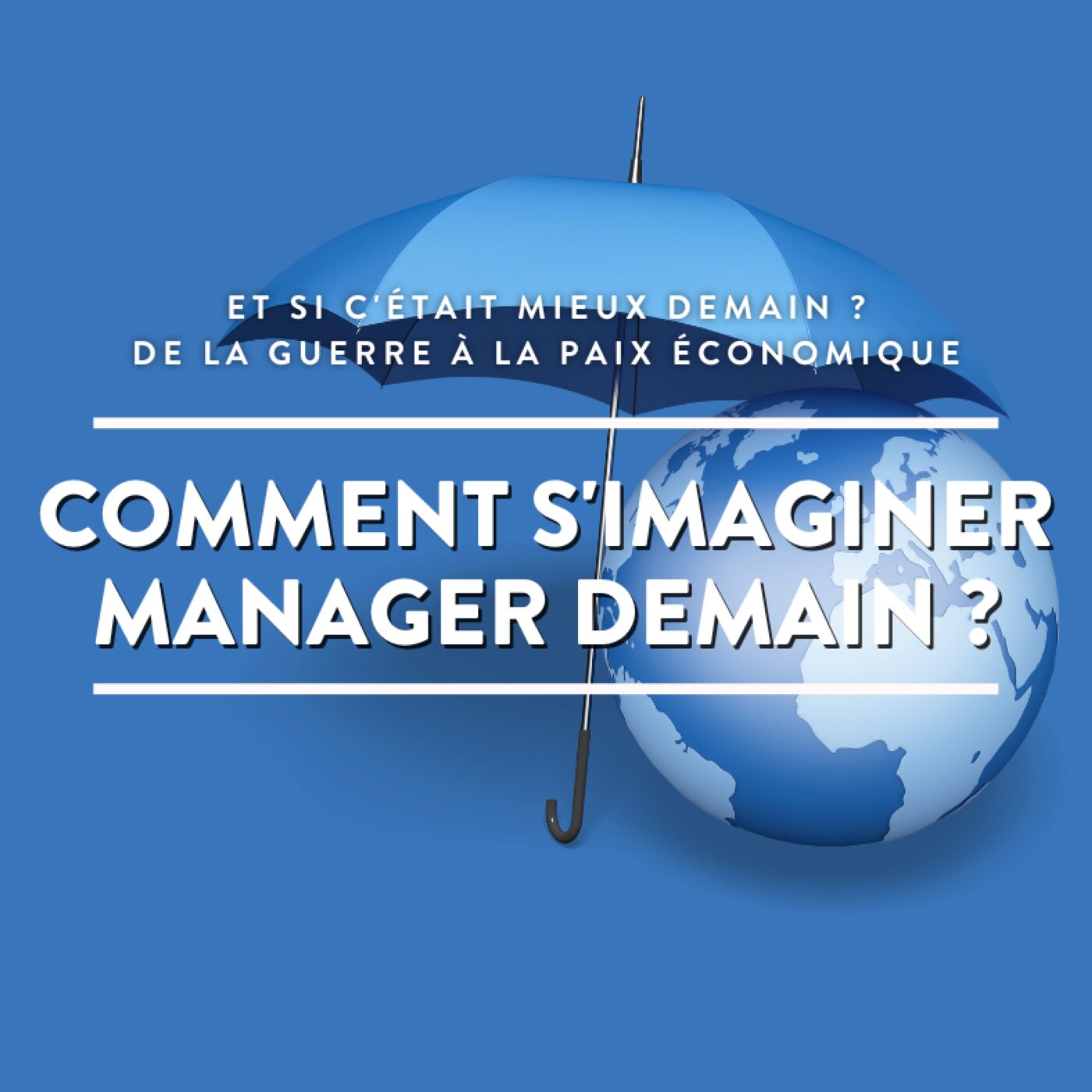 Comment s’imaginer manager, leader de demain ? episode artwork