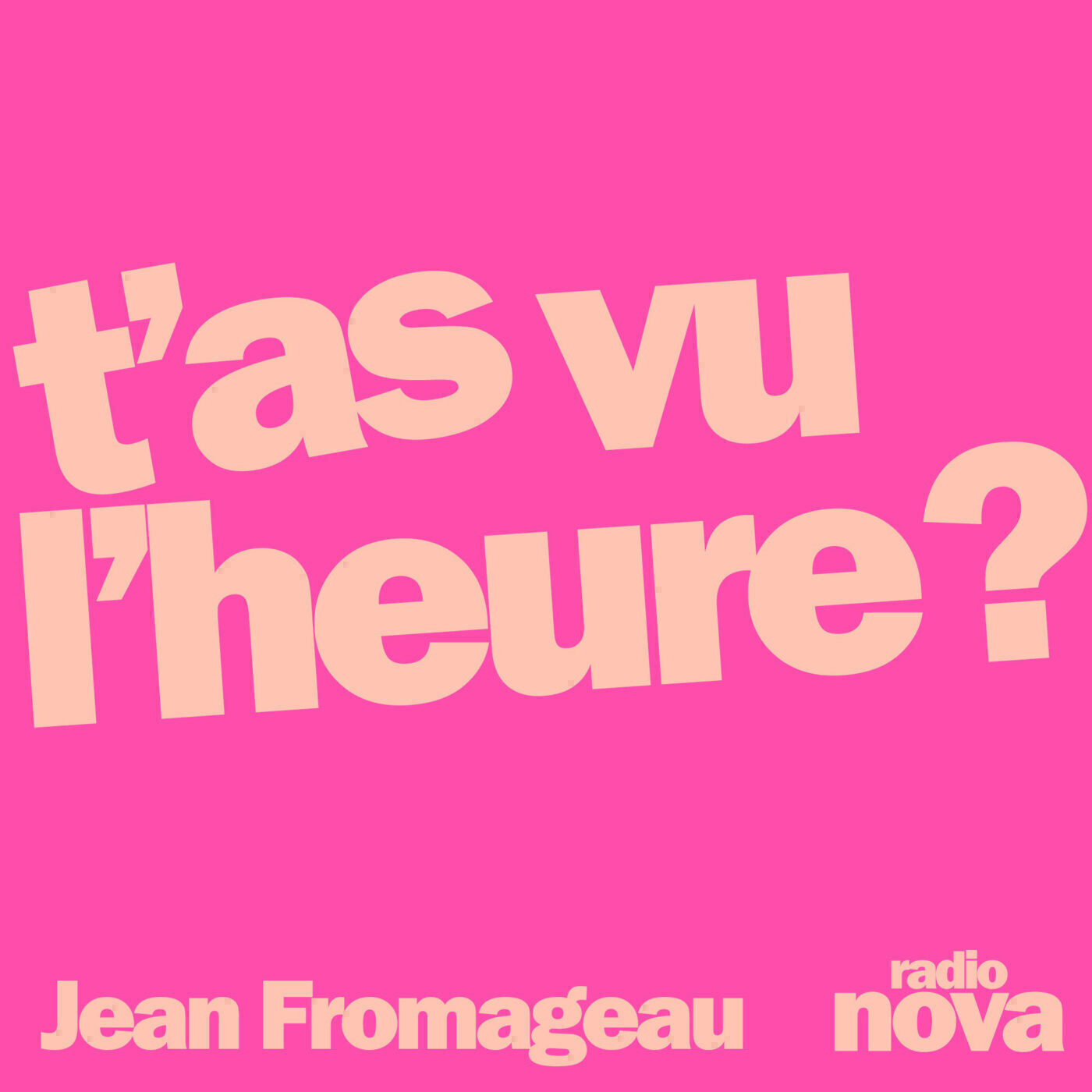 T\'as vu l\'heure ?