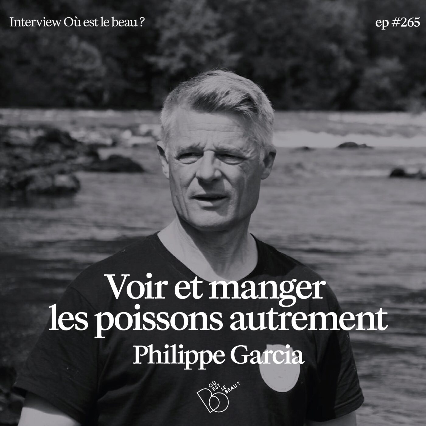#265 - Voir et manger les poissons autrement ! (PART 1/2) avec Philippe Garcia episode artwork