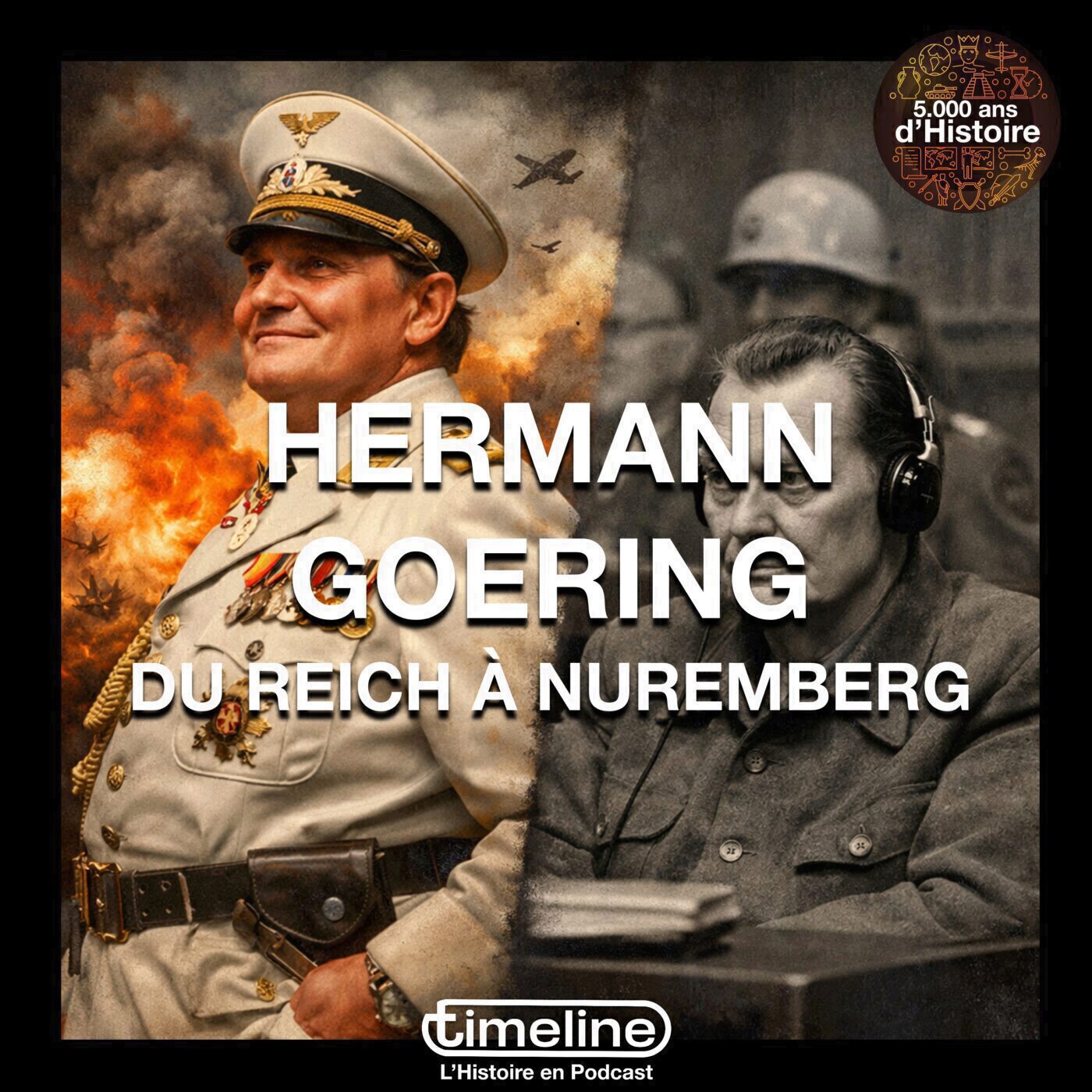 Hermann Goering, du Reich à Nuremberg - 5/6