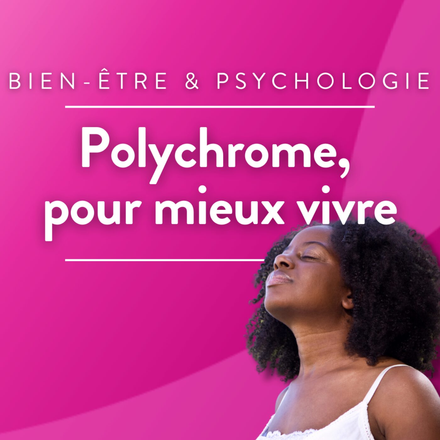 Polychrome, pour mieux vivre