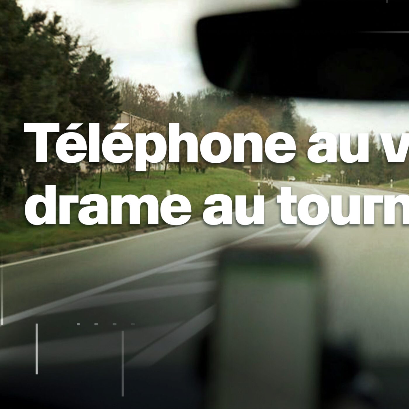 Téléphone au volant, drame au tournant