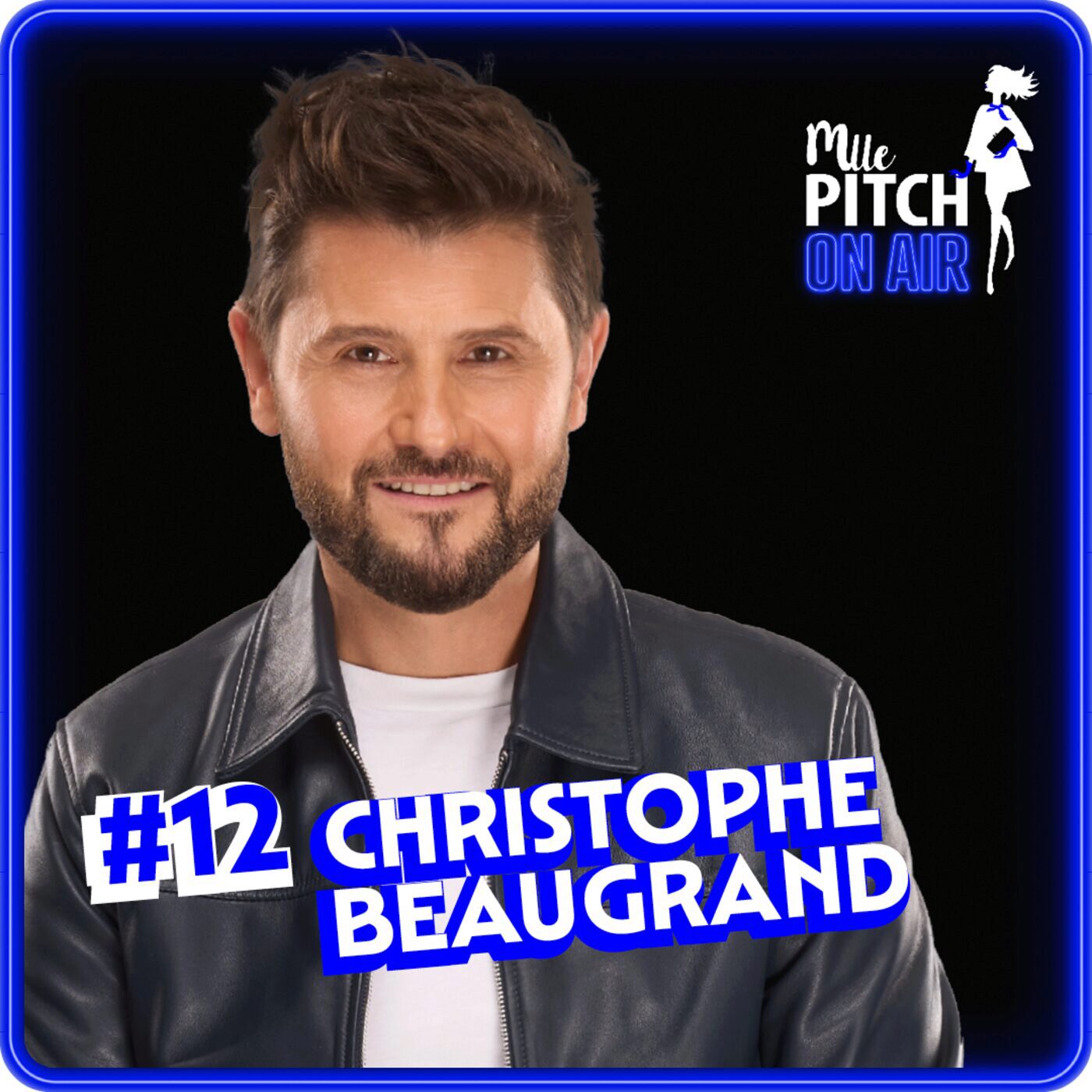 📣 La Poudre présente Mlle Pitch ON AIR - #12 - Christophe Beaugrand : un animateur TV modèle dans son rôle de père