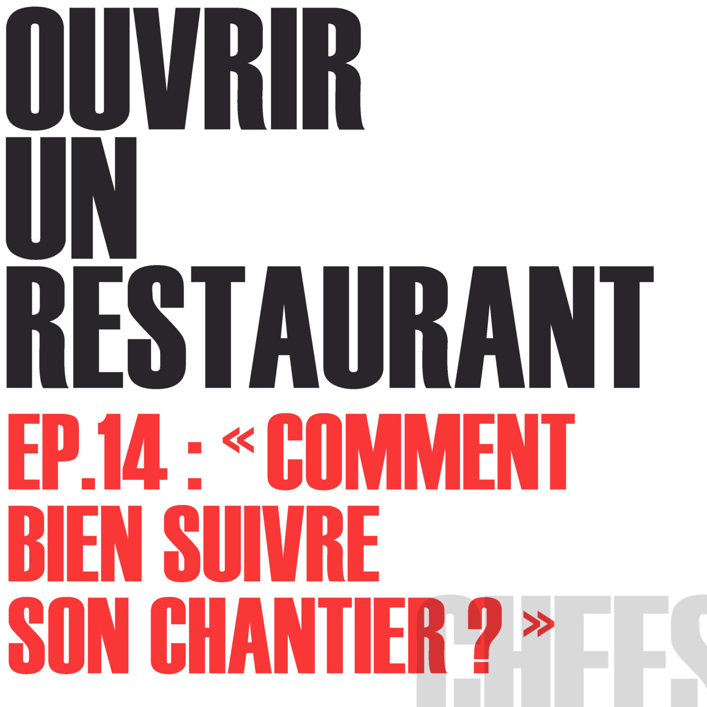 OUVRIR UN RESTAURANT - COMMENT BIEN SUIVRE SON CHANTIER ? OUVRIR UN RESTAURANT - COMMENT BIEN SUIVRE SON CHANTIER ?