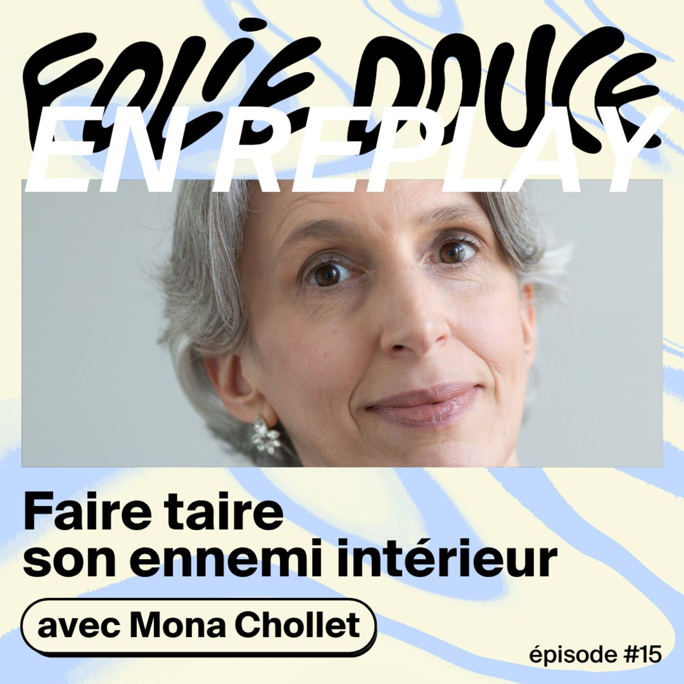 EN REPLAY – Mona Chollet, faire taire son ennemi intérieur