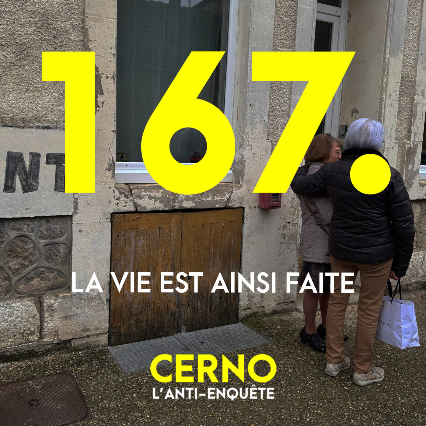 Episode 167 : La vie est ainsi faite