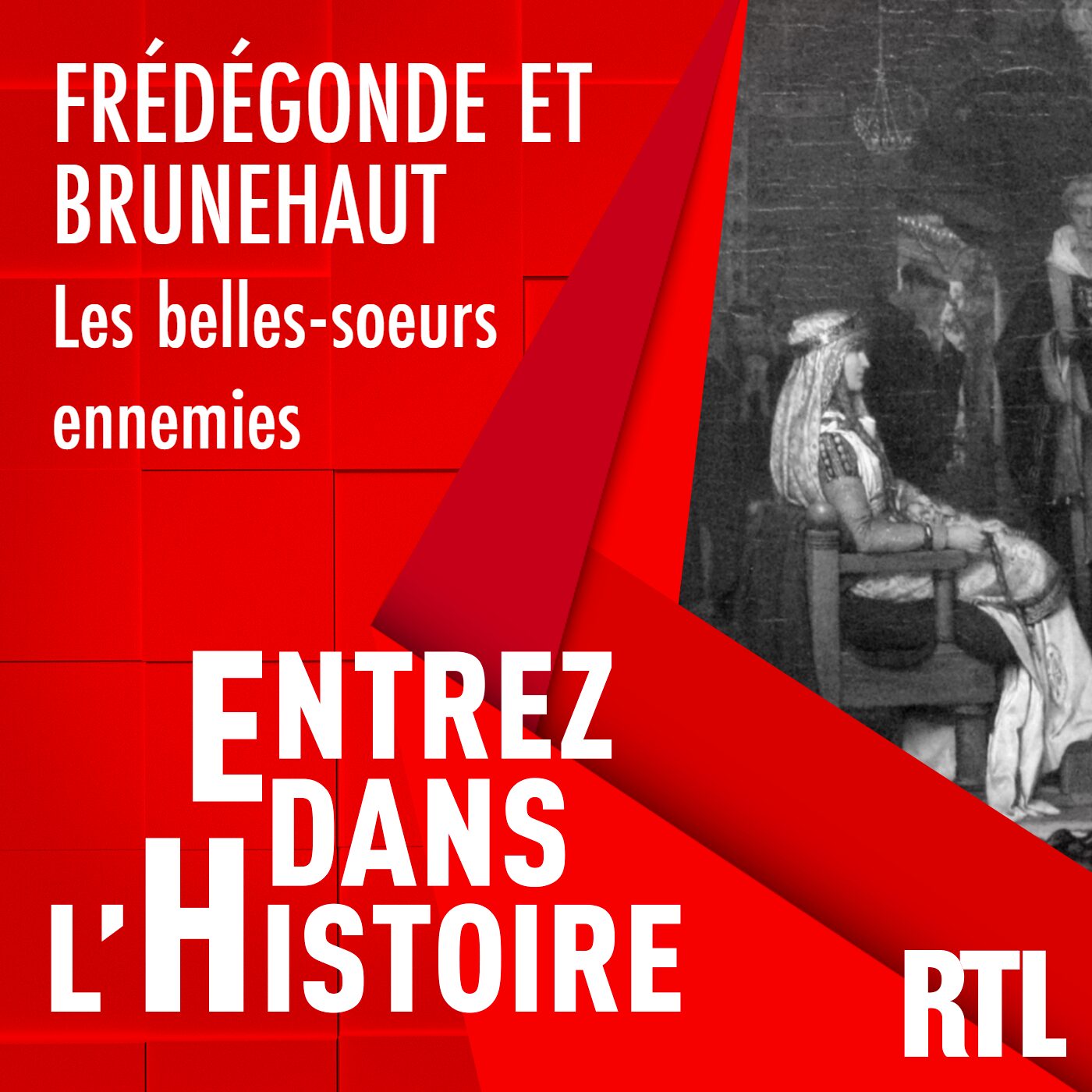 Entrez dans l'Histoire - Frédégonde et Brunehaut : les belles-sœurs ennemies Entrez dans l'Histoire - Frédégonde et Brunehaut : les belles-sœurs ennemies