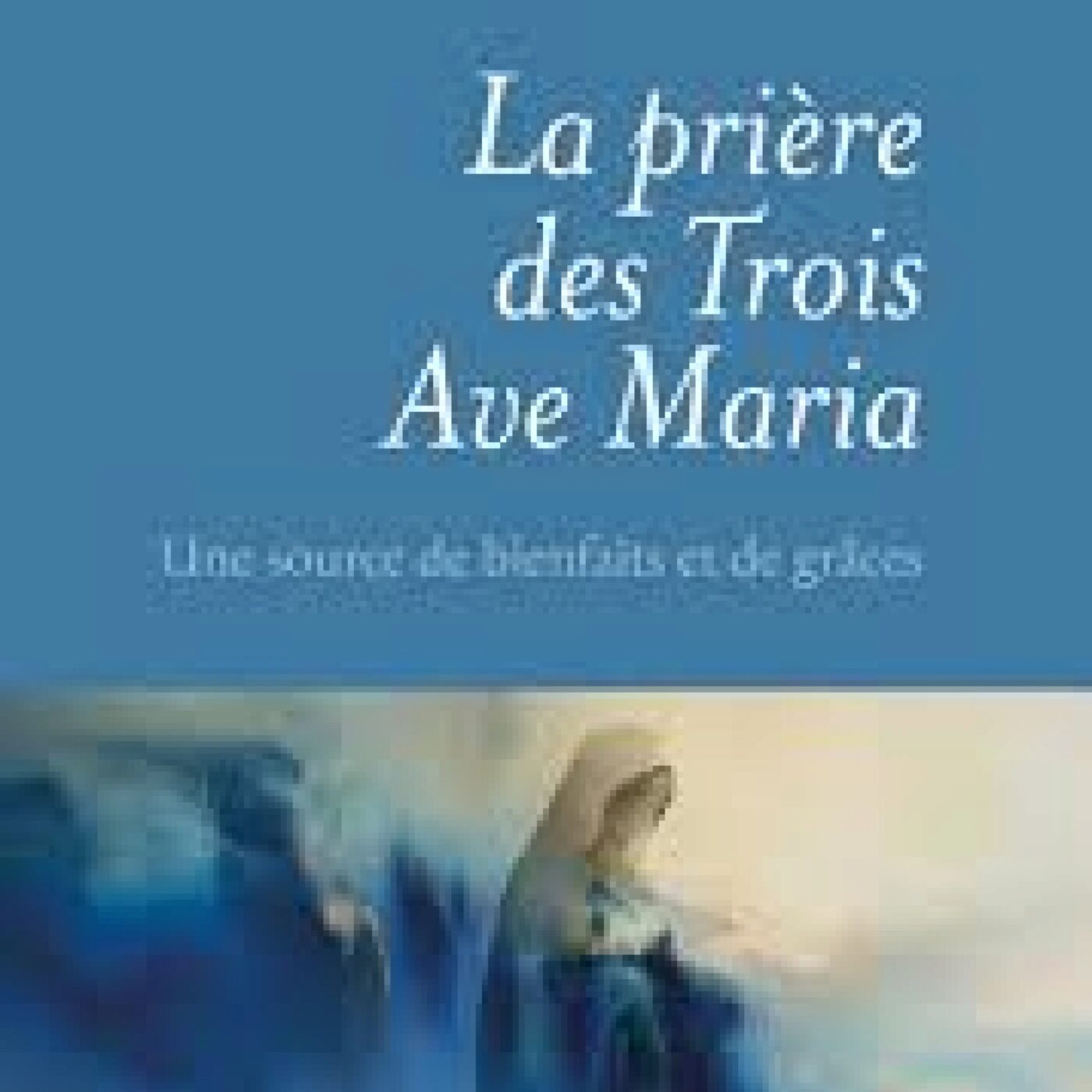 La prière des 3 Ave episode artwork