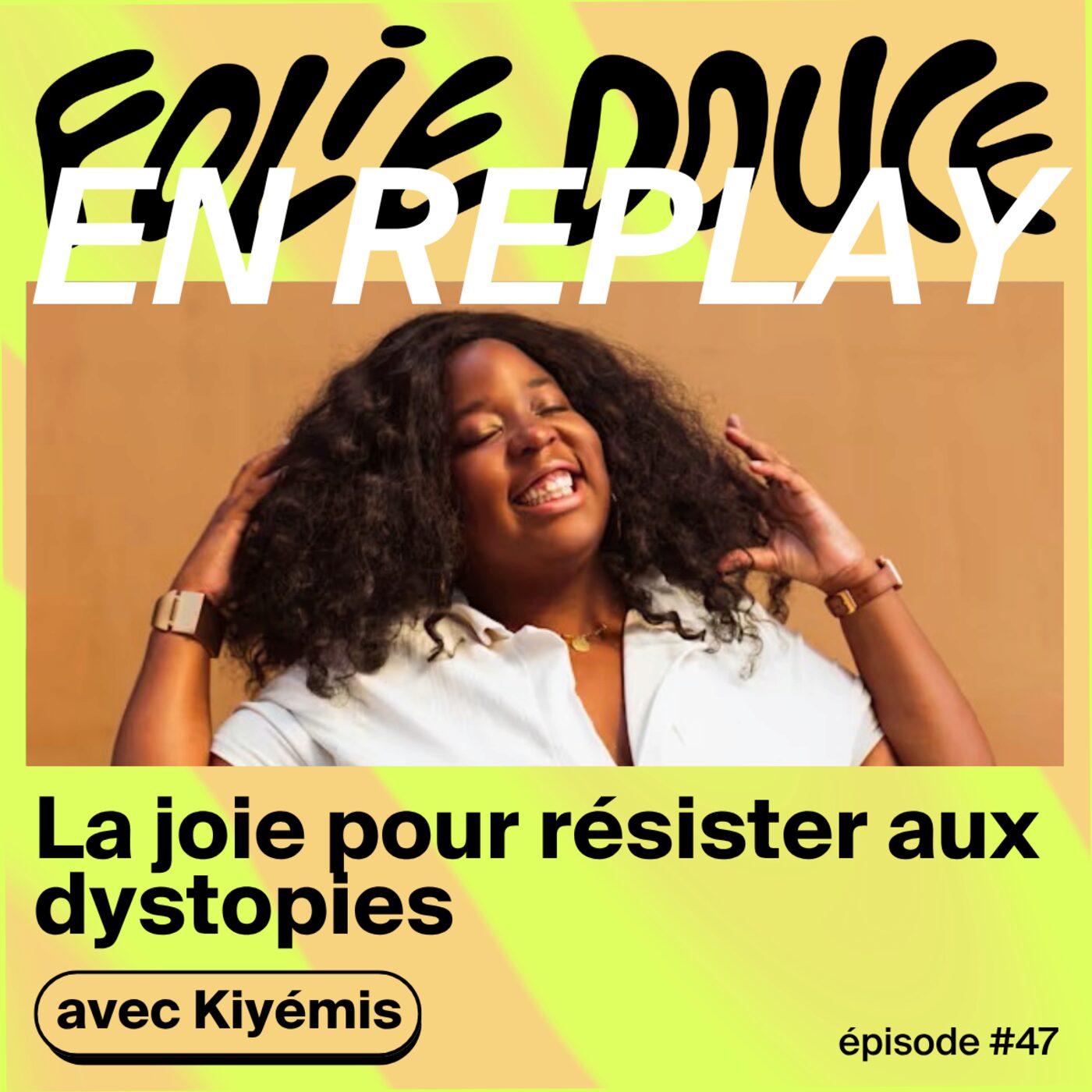 episode cover EN REPLAY - La joie pour résister aux dystopies, avec Kiyémis