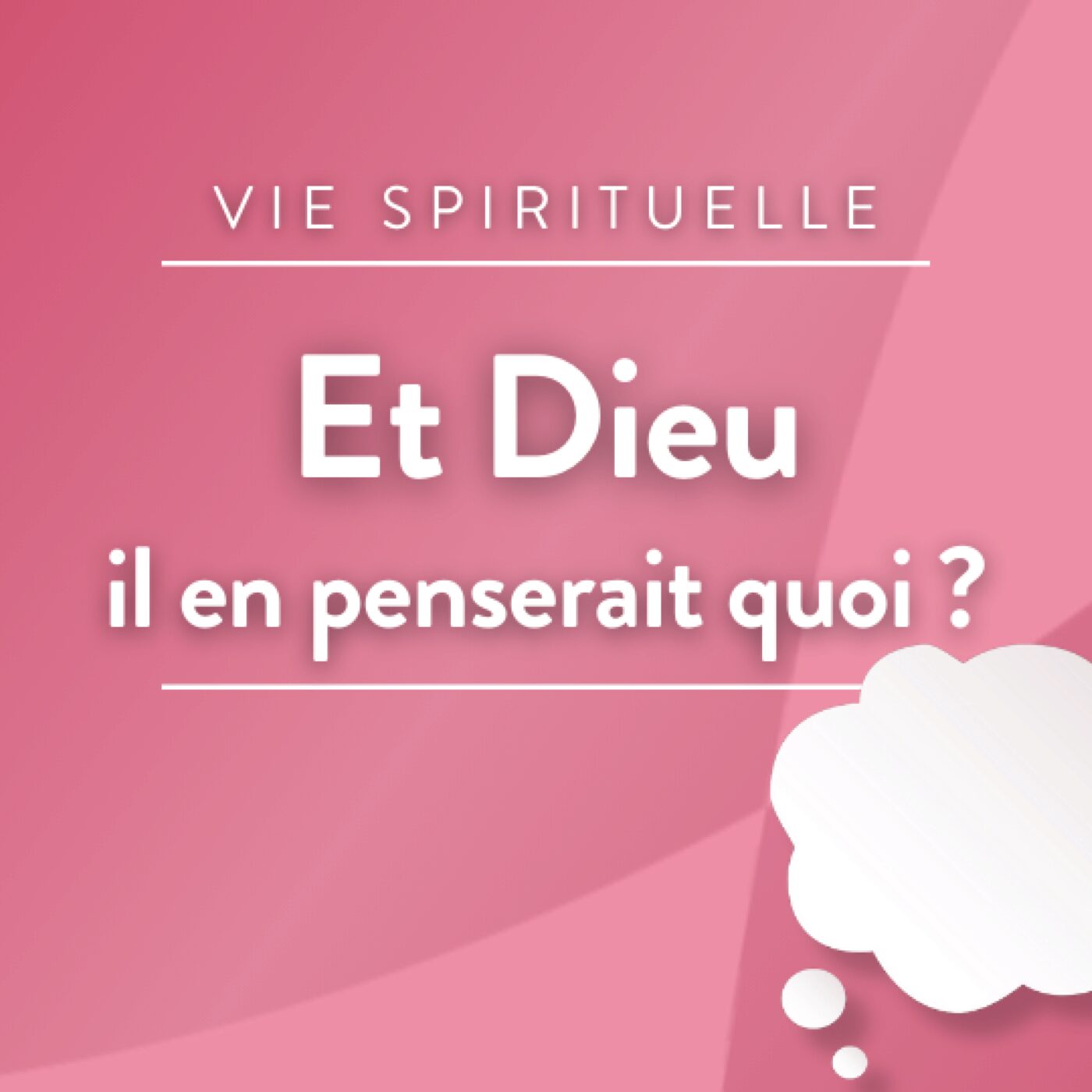 Et Dieu, il en penserait quoi de nos émotions ?