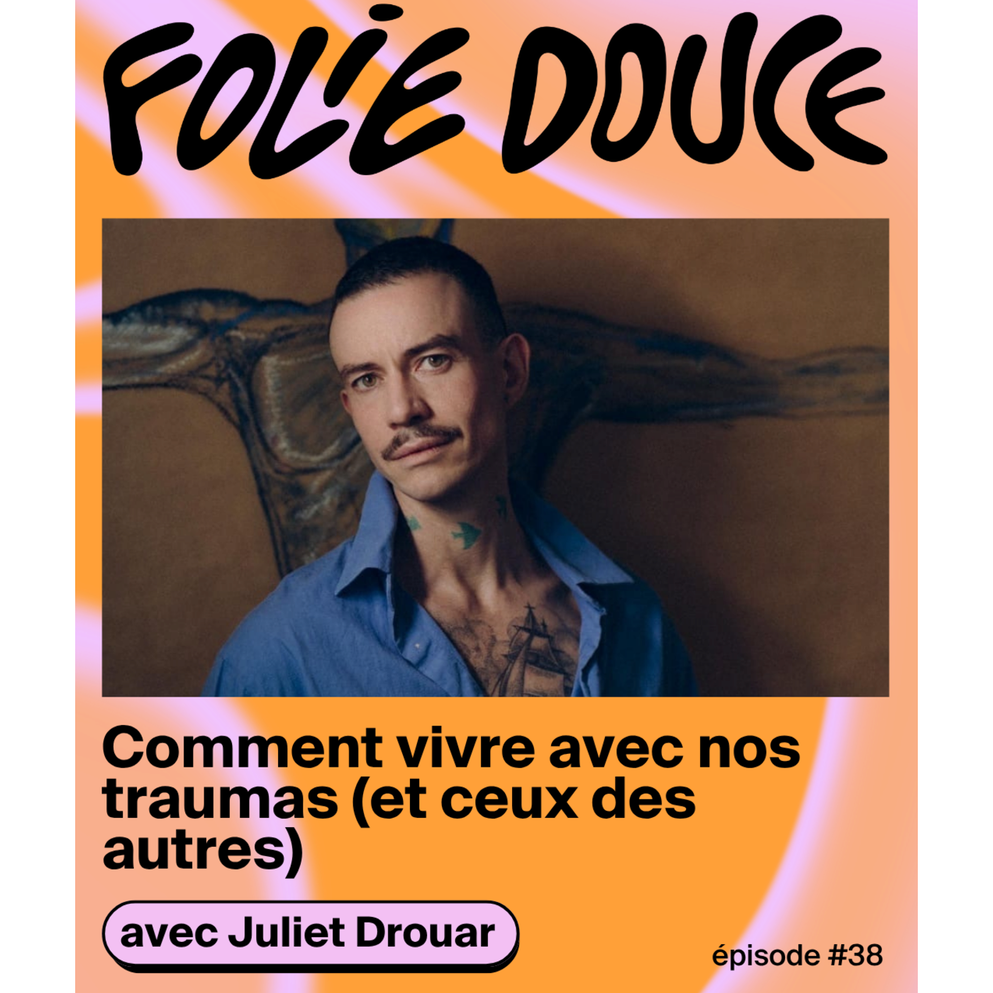 Juliet Drouar, comment vivre avec nos traumas (et ceux des autres)