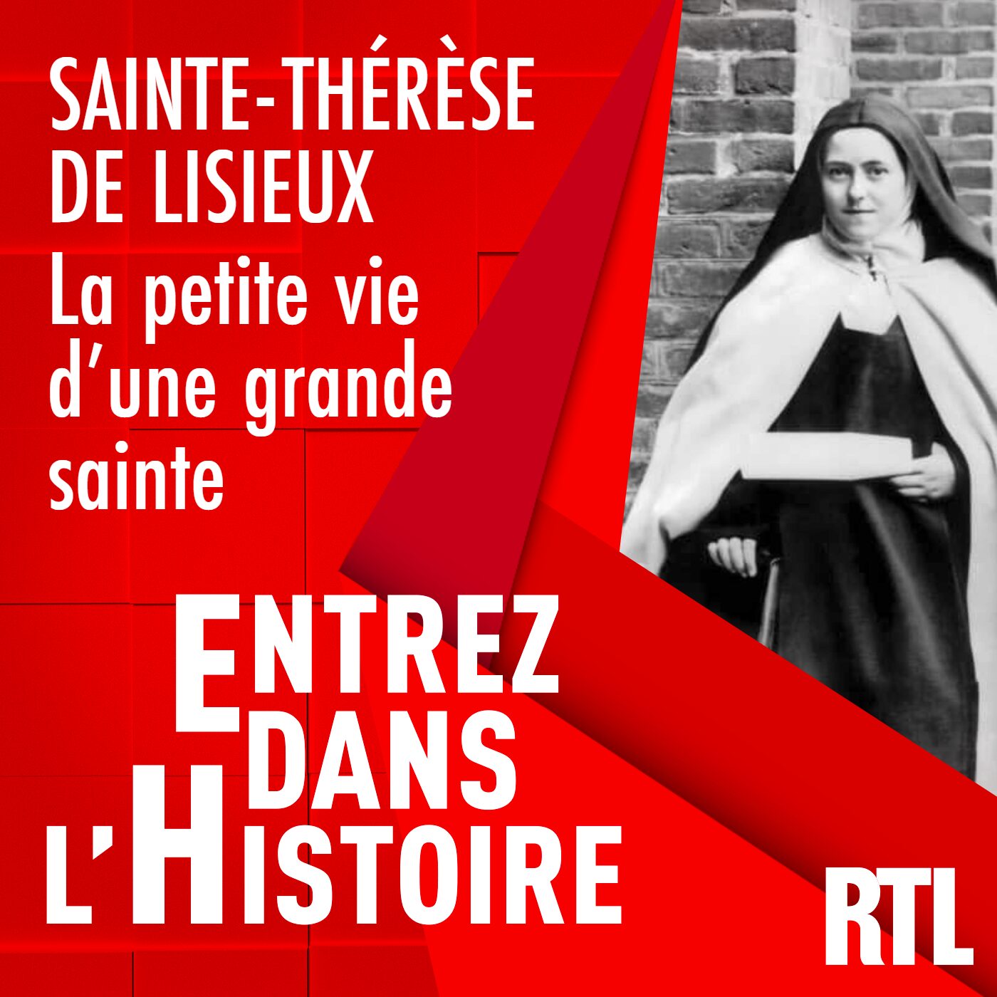 Sainte-Thérèse de Lisieux : la petite vie d'une grande sainte