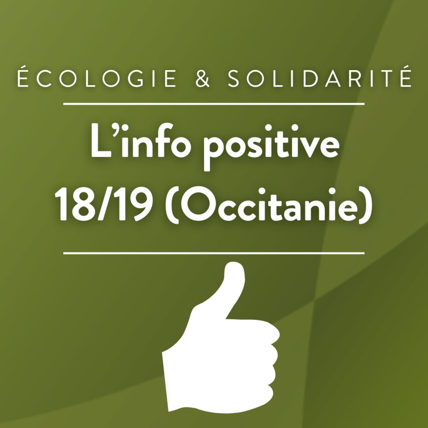 L\'info positive 18/19 (Occitanie)