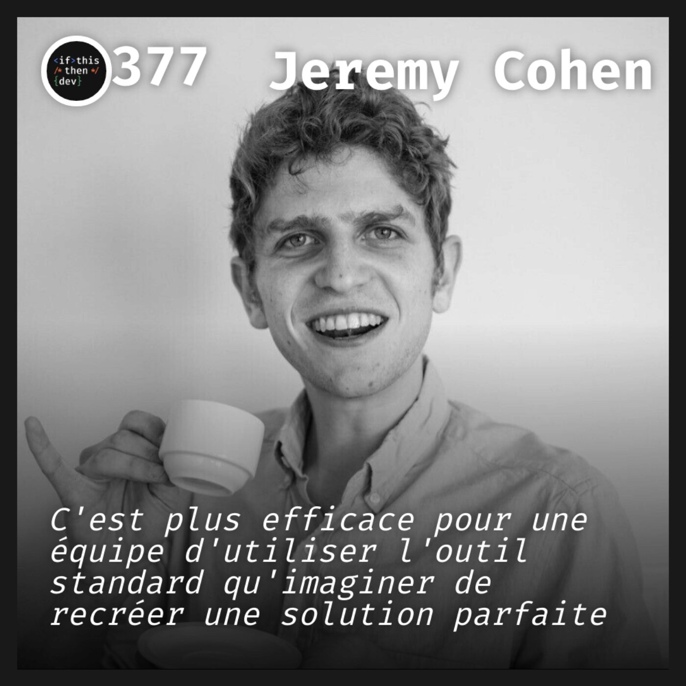 #377.src - DBT: Pourquoi dbt est devenu le standard (avec ses qualités et défauts) avec Jeremy Cohen