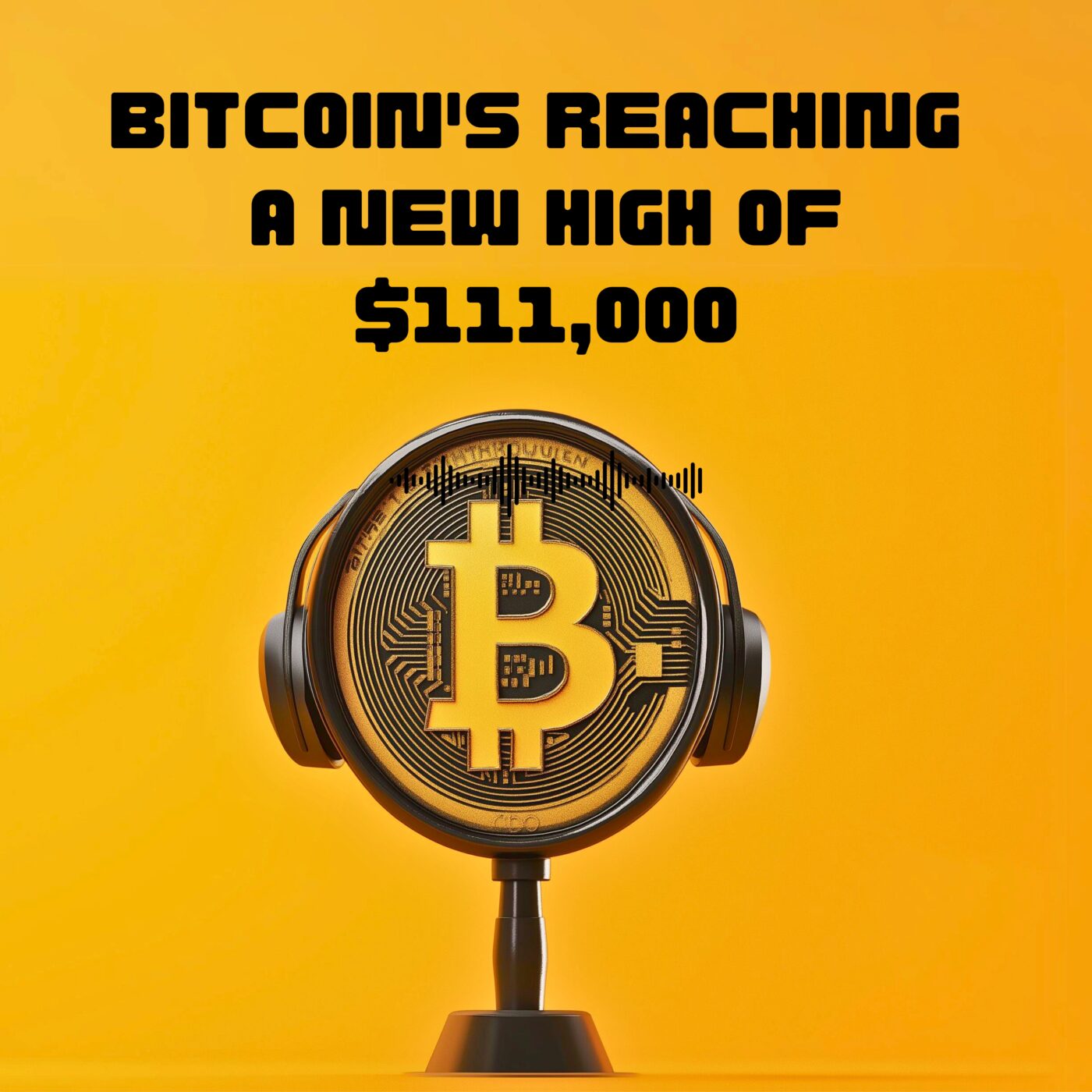 #44. Bitcoin’s reaching a new High of $111,000