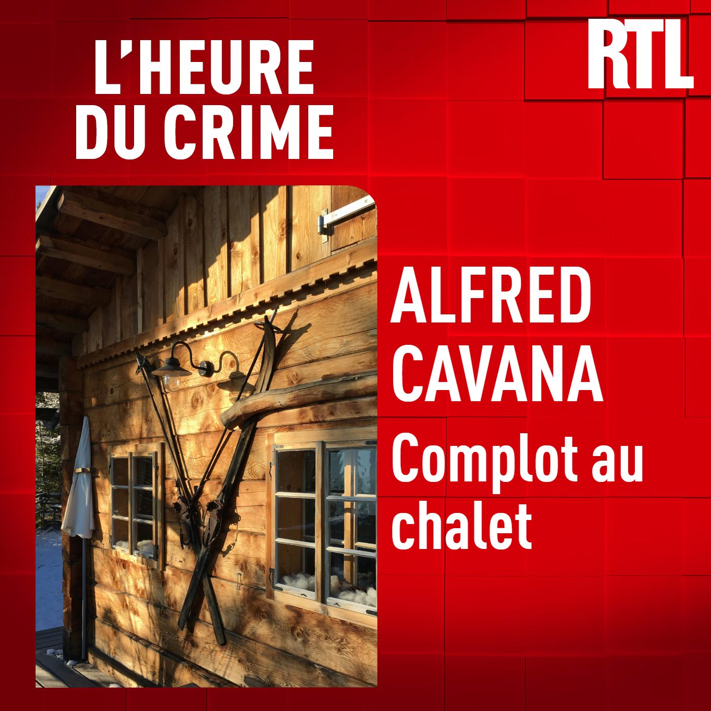 L'INTÉGRALE - Alfred Cavanna : complot au châlet