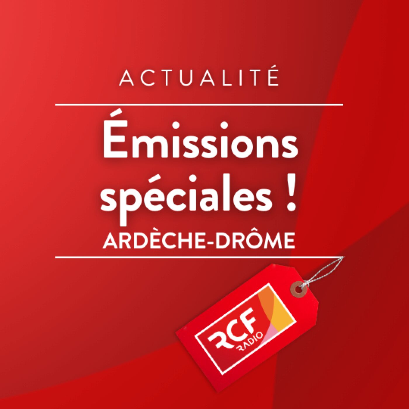 Emissions spéciales - RCF Ardèche et RCF Drôme