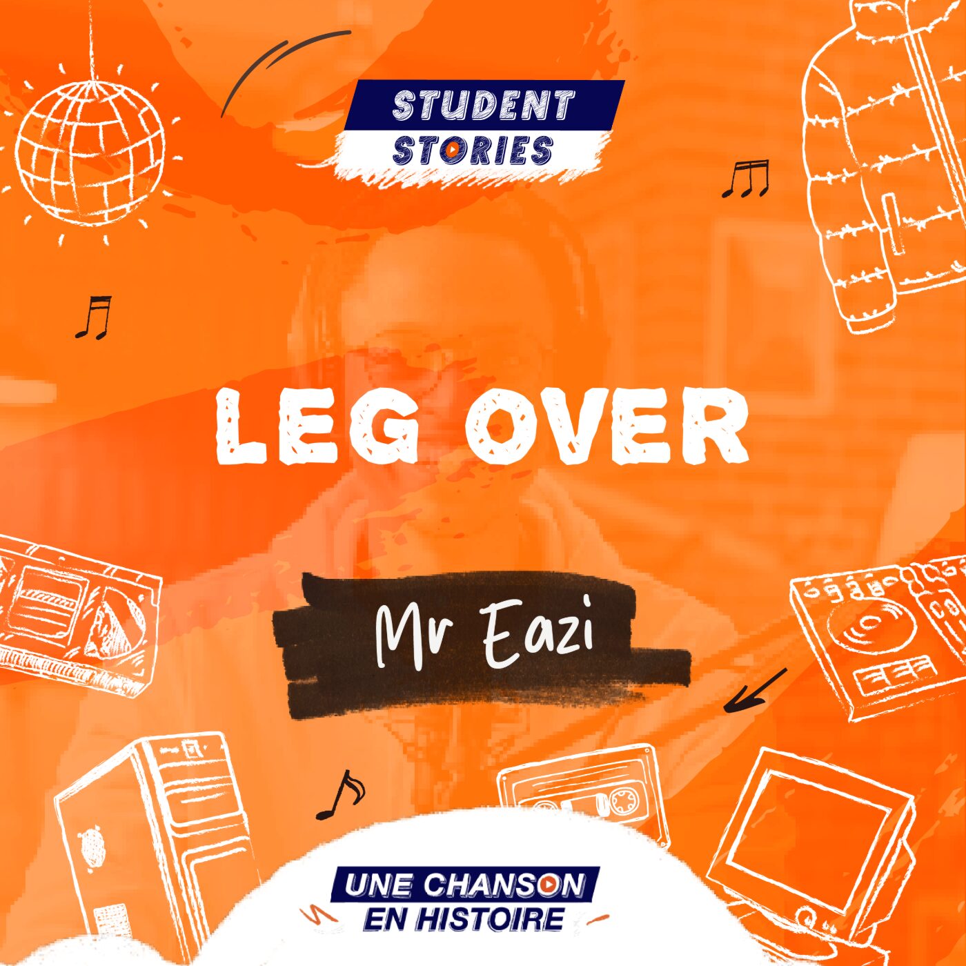 Student Stories Episode 2 #1 : Mr Eazi - Leg Over episode artwork