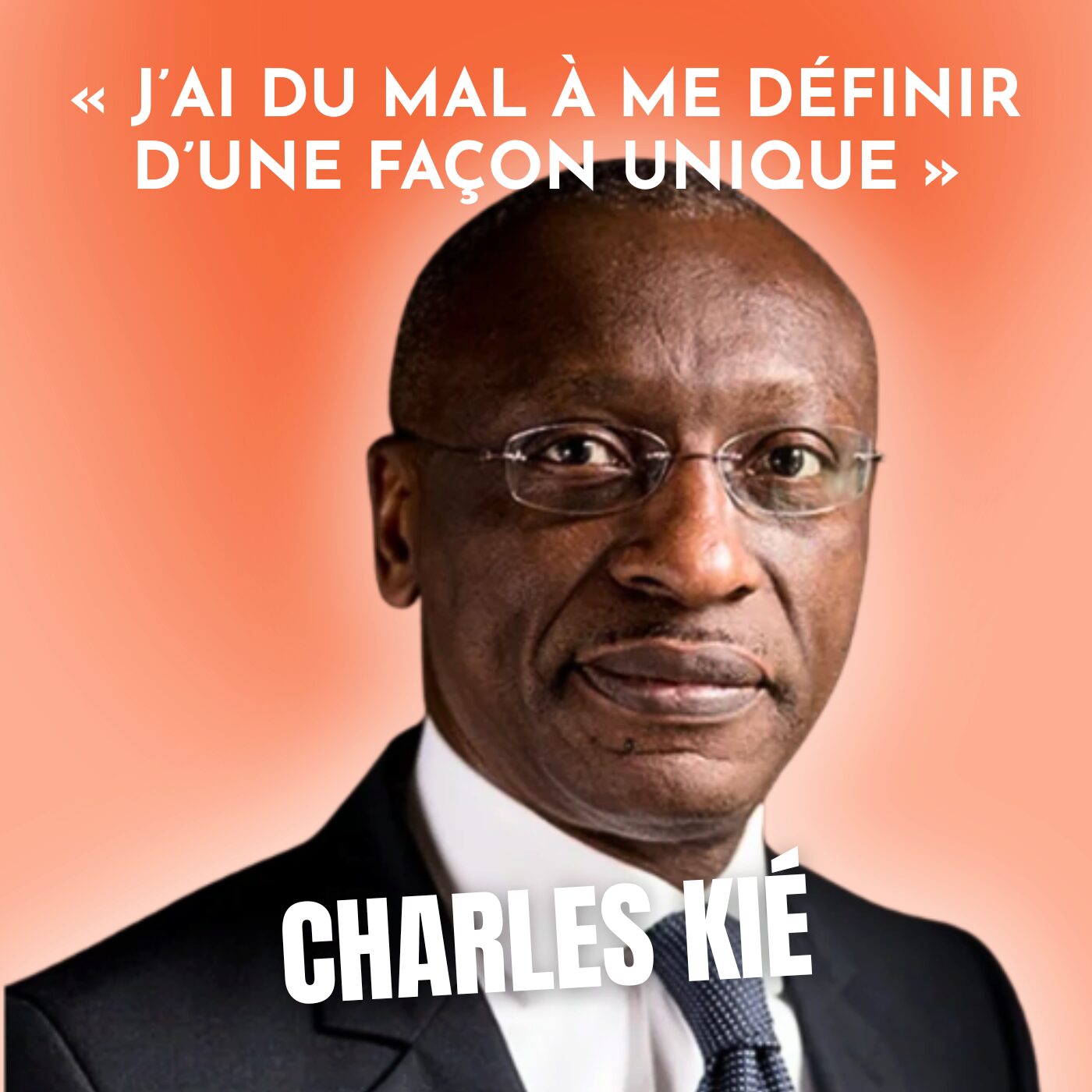 #103 Savoir embrasser toutes ses facettes - Avec Charles Kié
