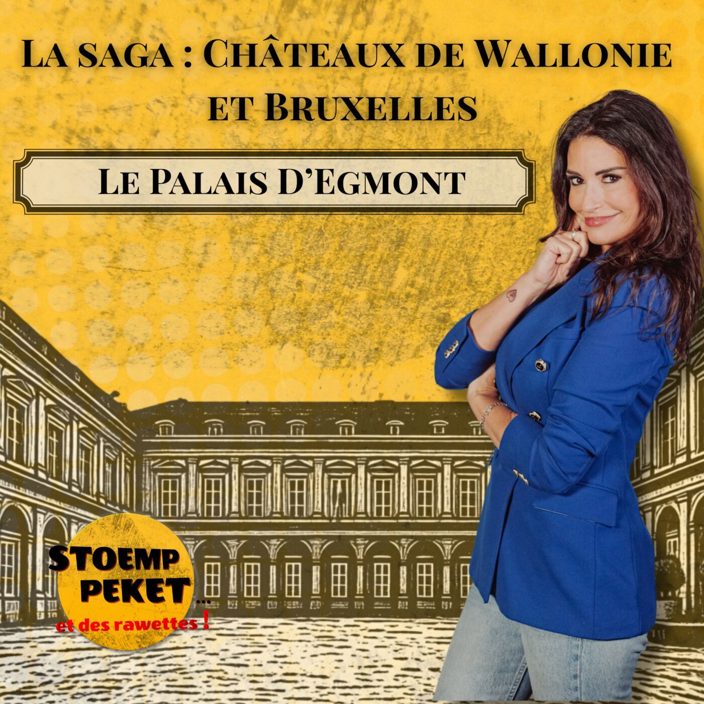 La saga : Châteaux de Wallonie et Bruxelles - Episode 5 : le palais d'Egmont episode artwork
