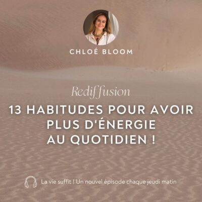 13 habitudes pour avoir plus d'énergie ! - Rediffusion 