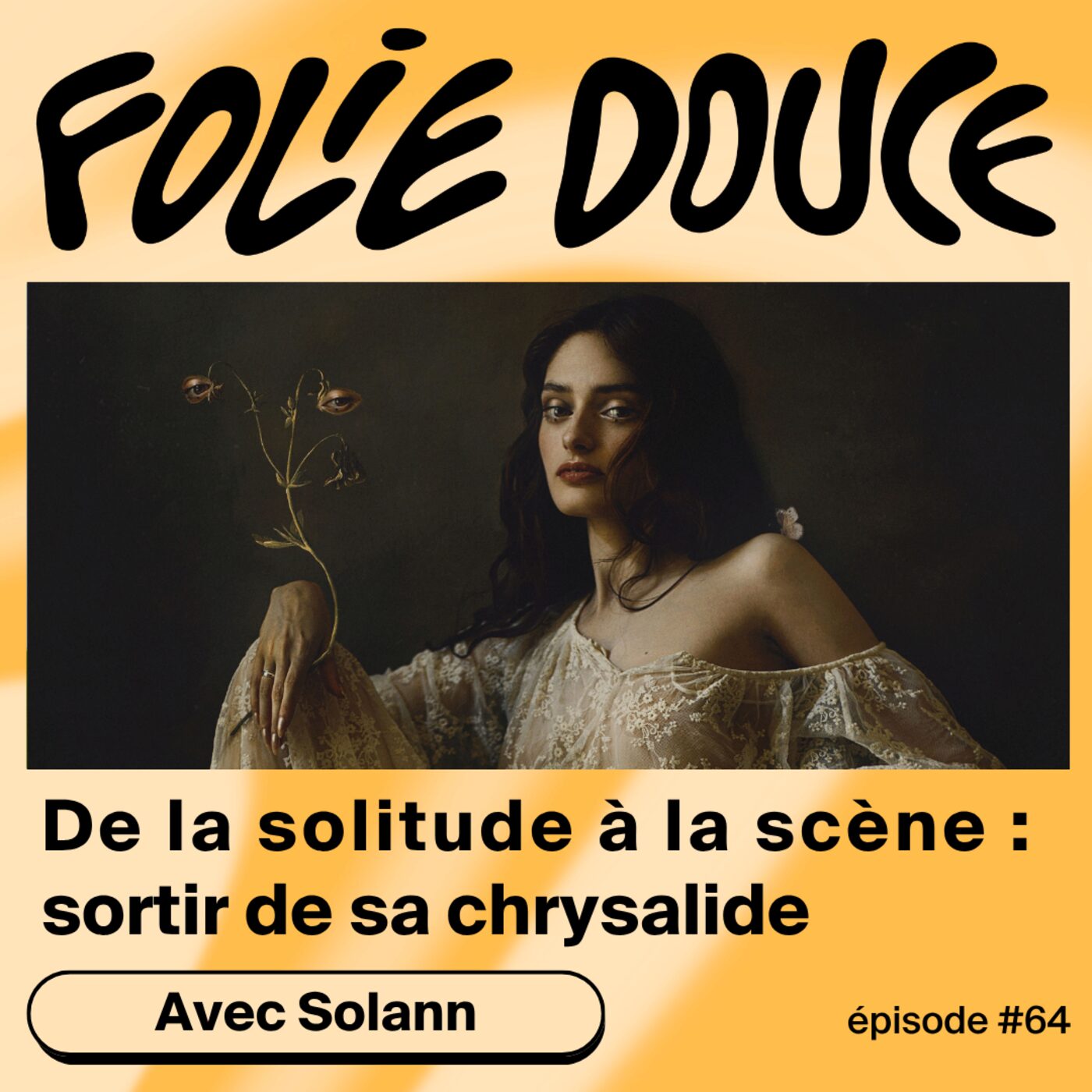 De la solitude à la scène : sortir de sa chrysalide avec Solann 