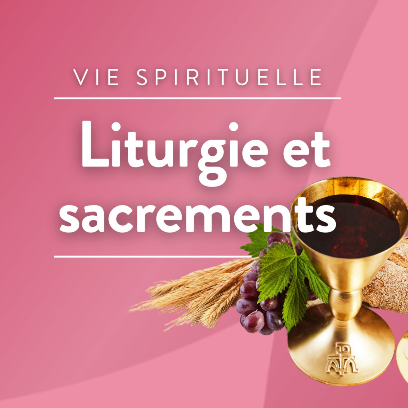 Liturgie et sacrements
