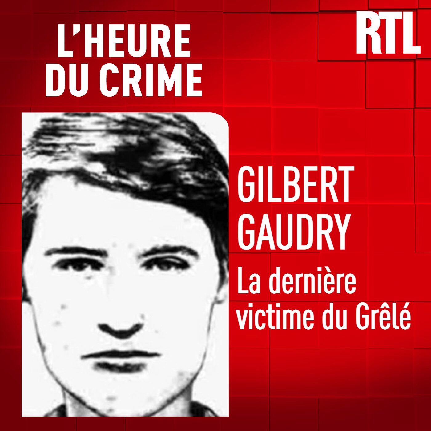L'INTÉGRALE - Gilbert Gaudry : la dernière victime du Grêlé L'INTÉGRALE - Gilbert Gaudry : la dernière victime du Grêlé