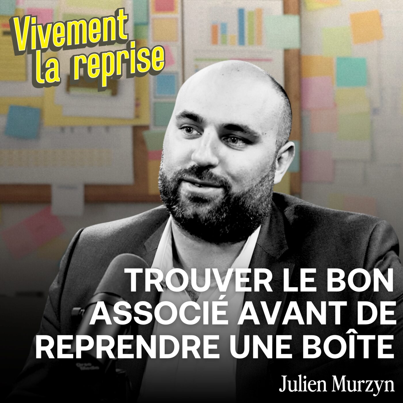 Le guide pour trouver le bon associé avant de reprendre une boîte - Julien Murzyn