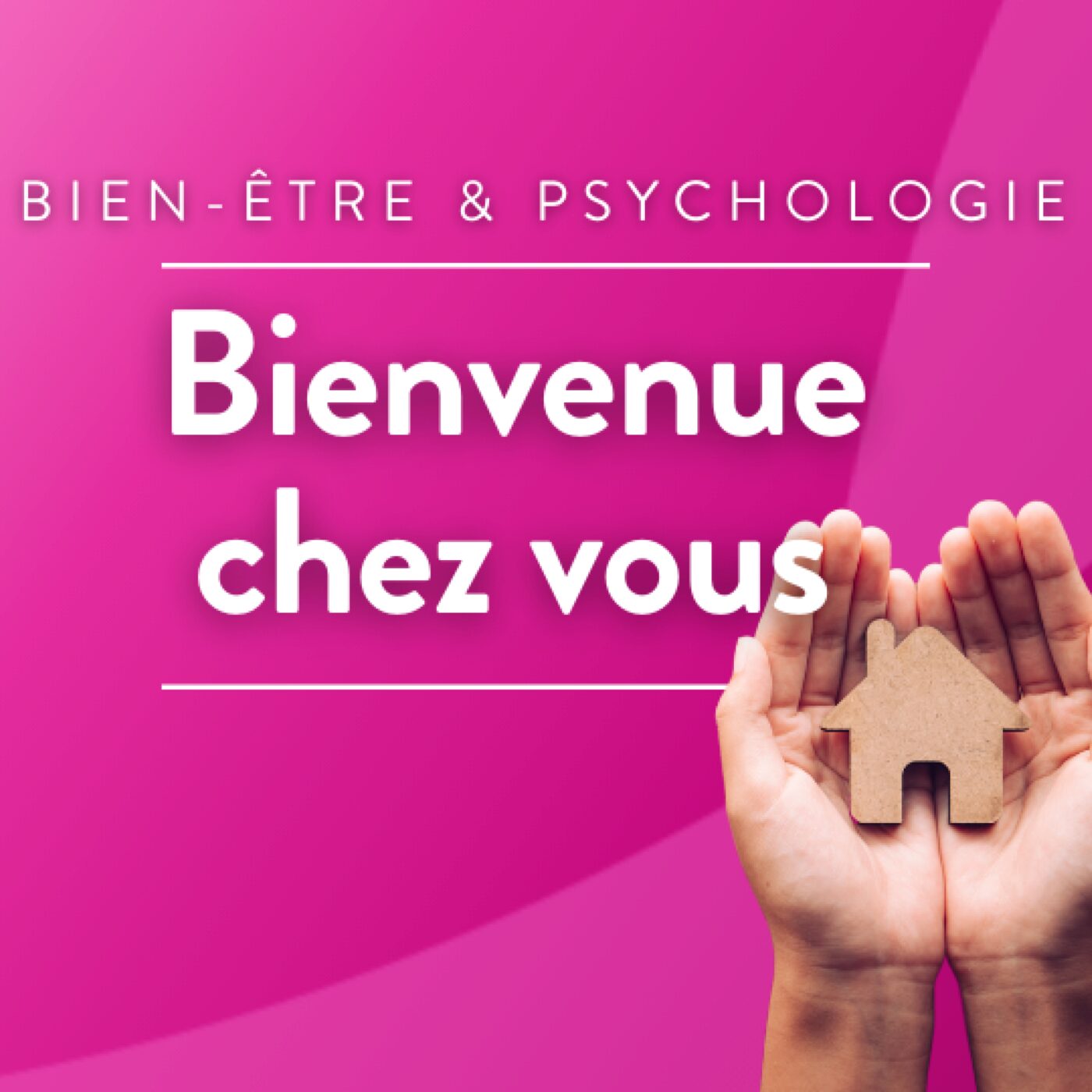 Bienvenue chez vous : Bien être